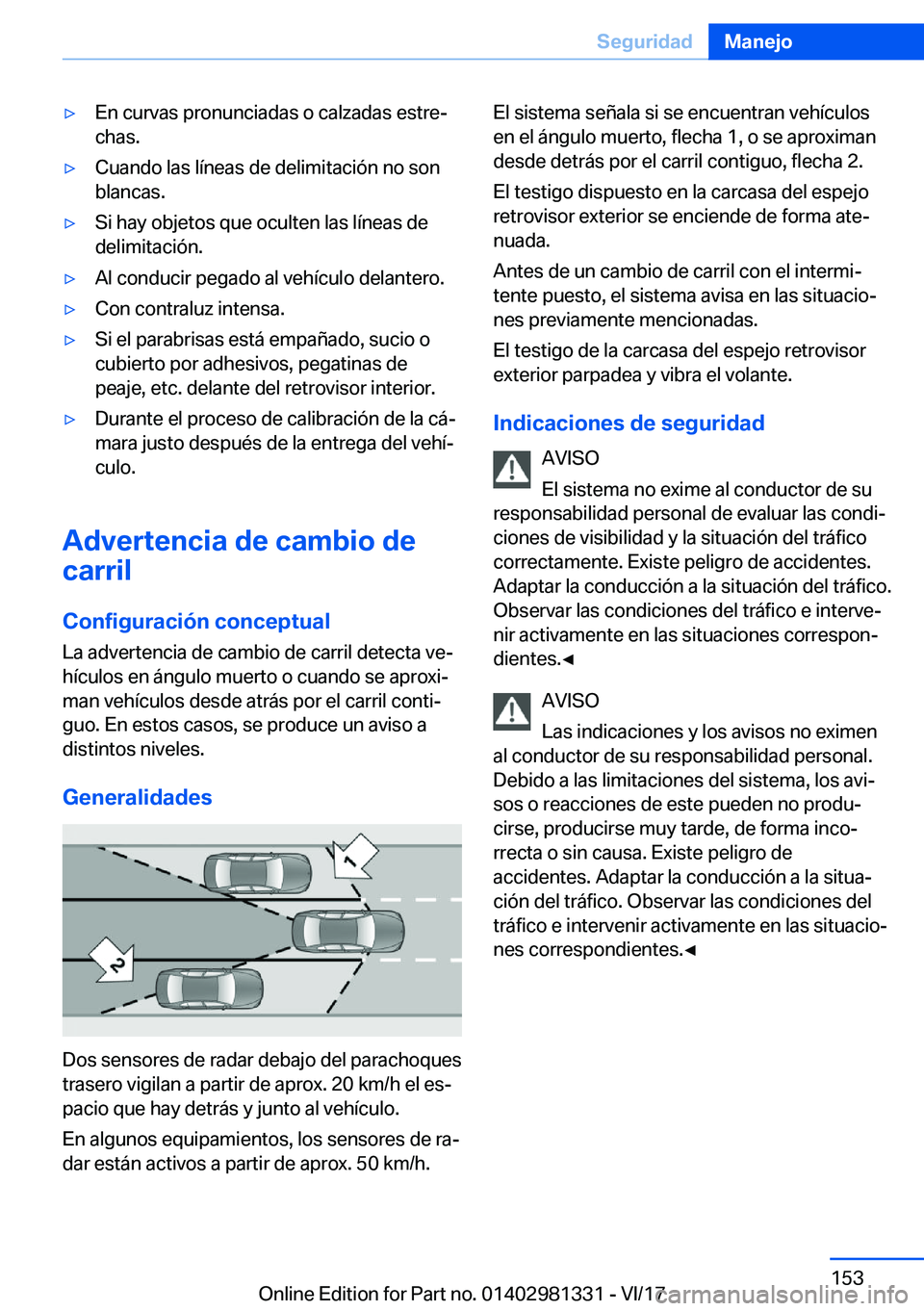 BMW X4 2018  Manuales de Empleo (in Spanish) y�E�n� �c�u�r�v�a�s� �p�r�o�n�u�n�c�i�a�d�a�s� �o� �c�a�l�z�a�d�a�s� �e�s�t�r�eª�c�h�a�s�.y�C�u�a�n�d�o� �l�a�s� �l�
