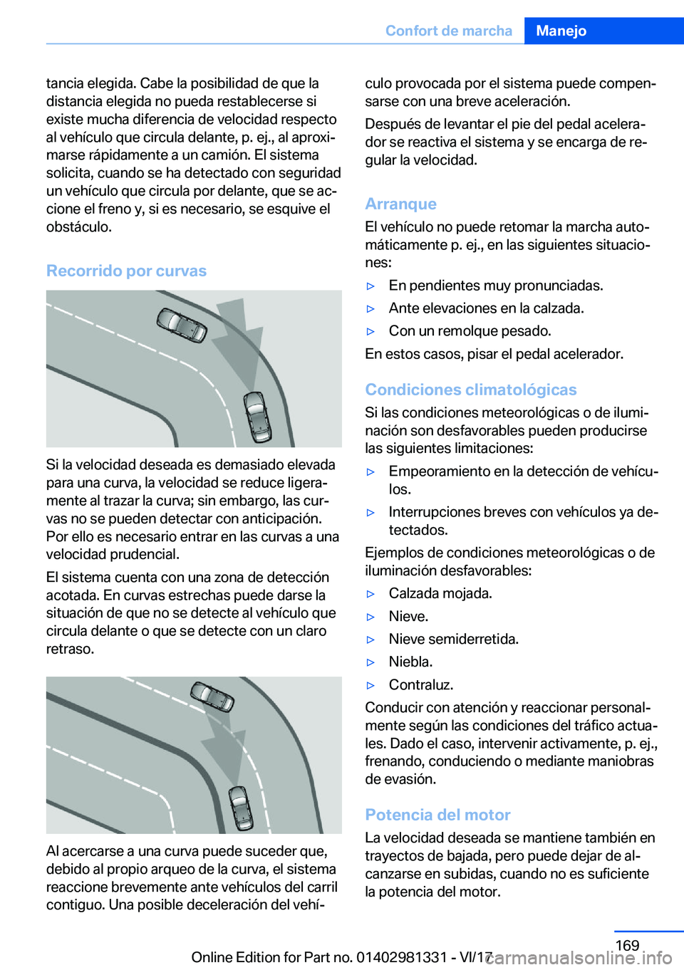 BMW X4 2018  Manuales de Empleo (in Spanish) �t�a�n�c�i�a� �e�l�e�g�i�d�a�.� �C�a�b�e� �l�a� �p�o�s�i�b�i�l�i�d�a�d� �d�e� �q�u�e� �l�a�d�i�s�t�a�n�c�i�a� �e�l�e�g�i�d�a� �n�o� �p�u�e�d�a� �r�e�s�t�a�b�l�e�c�e�r�s�e� �s�i�e�x�i�s�t�e� �m�u�c�h�a