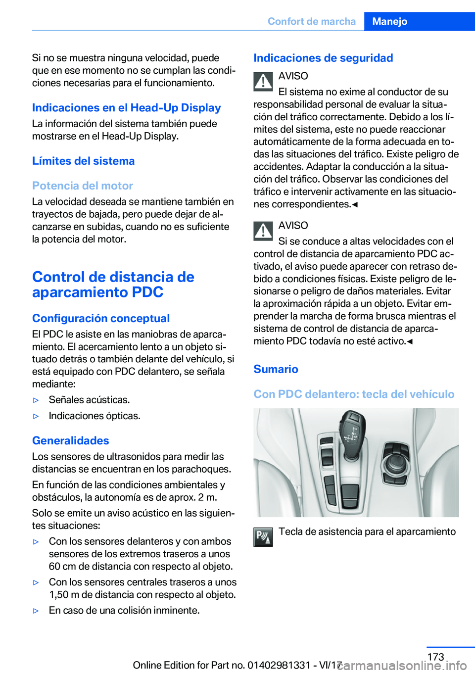 BMW X4 2018  Manuales de Empleo (in Spanish) �S�i� �n�o� �s�e� �m�u�e�s�t�r�a� �n�i�n�g�u�n�a� �v�e�l�o�c�i�d�a�d�,� �p�u�e�d�e
�q�u�e� �e�n� �e�s�e� �m�o�m�e�n�t�o� �n�o� �s�e� �c�u�m�p�l�a�n� �l�a�s� �c�o�n�d�iª �c�i�o�n�e�s� �n�e�c�e�s�a�r�