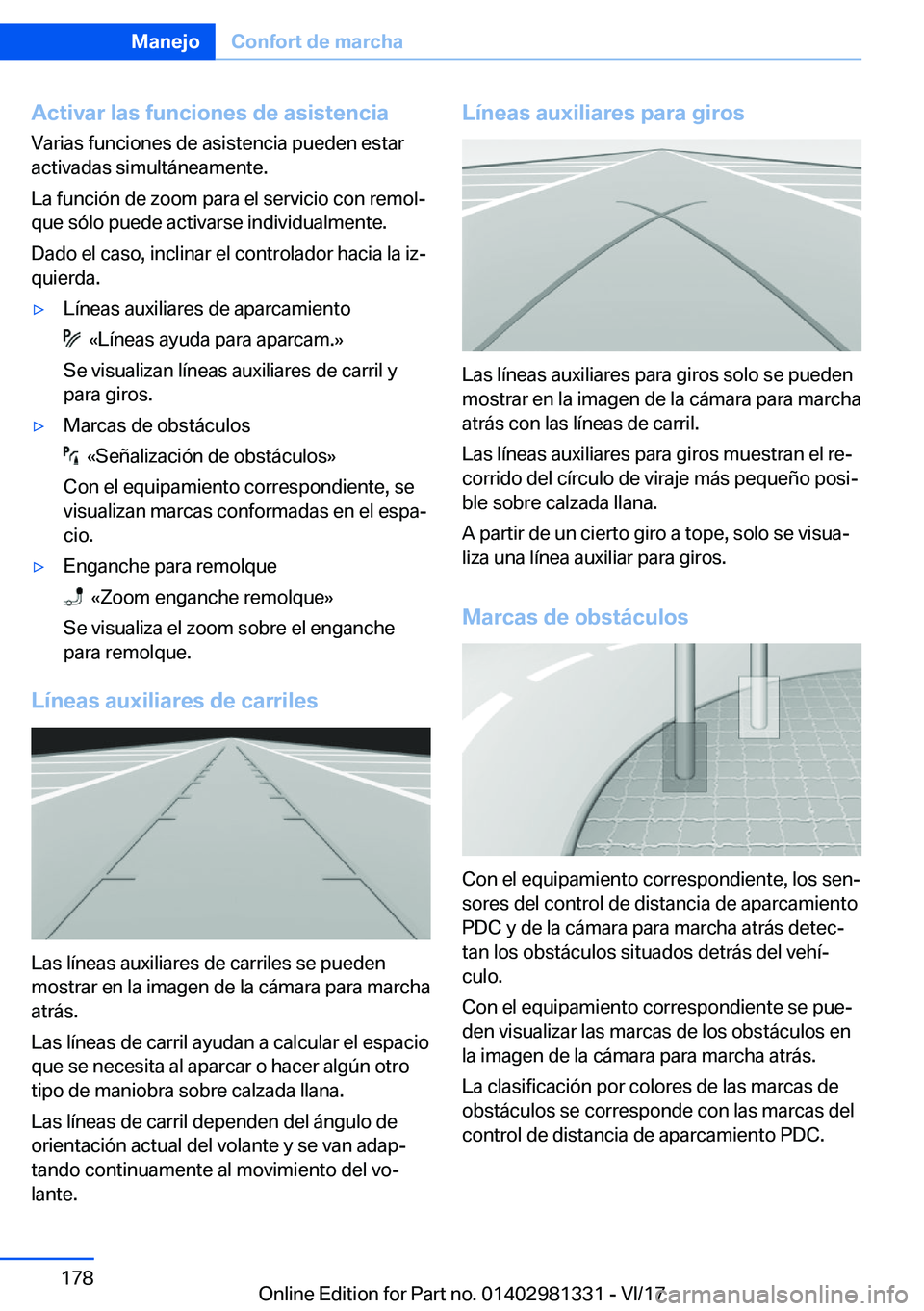 BMW X4 2018  Manuales de Empleo (in Spanish) �A�c�t�i�v�a�r��l�a�s��f�u�n�c�i�o�n�e�s��d�e��a�s�i�s�t�e�n�c�i�a
�V�a�r�i�a�s� �f�u�n�c�i�o�n�e�s� �d�e� �a�s�i�s�t�e�n�c�i�a� �p�u�e�d�e�n� �e�s�t�a�r �a�c�t�i�v�a�d�a�s� �s�i�m�u�l�t�