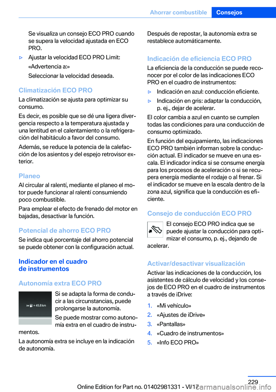 BMW X4 2018  Manuales de Empleo (in Spanish) �S�e� �v�i�s�u�a�l�i�z�a� �u�n� �c�o�n�s�e�j�o� �E�C�O� �P�R�O� �c�u�a�n�d�o�s�e� �s�u�p�e�r�a� �l�a� �v�e�l�o�c�i�d�a�d� �a�j�u�s�t�a�d�a� �e�n� �E�C�O
�P�R�O�.y�A�j�u�s�t�a�r� �l�a� �v�e�l�o�c�i�d�
