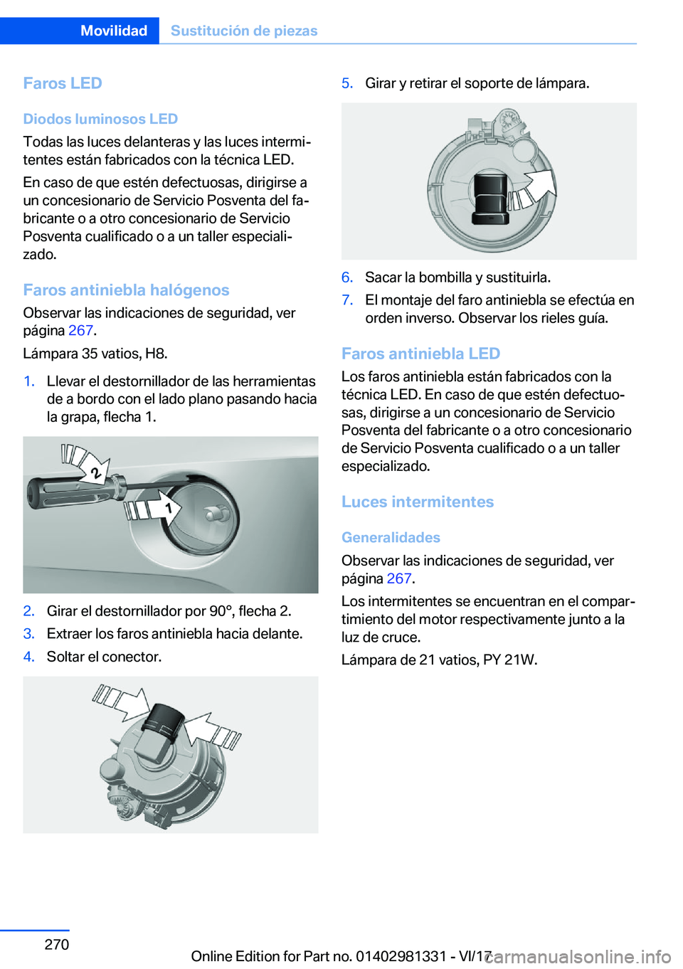 BMW X4 2018  Manuales de Empleo (in Spanish) �F�a�r�o�s��L�E�D�D�i�o�d�o�s��l�u�m�i�n�o�s�o�s��L�E�D
�T�o�d�a�s� �l�a�s� �l�u�c�e�s� �d�e�l�a�n�t�e�r�a�s� �y� �l�a�s� �l�u�c�e�s� �i�n�t�e�r�m�iª
�t�e�n�t�e�s� �e�s�t�
