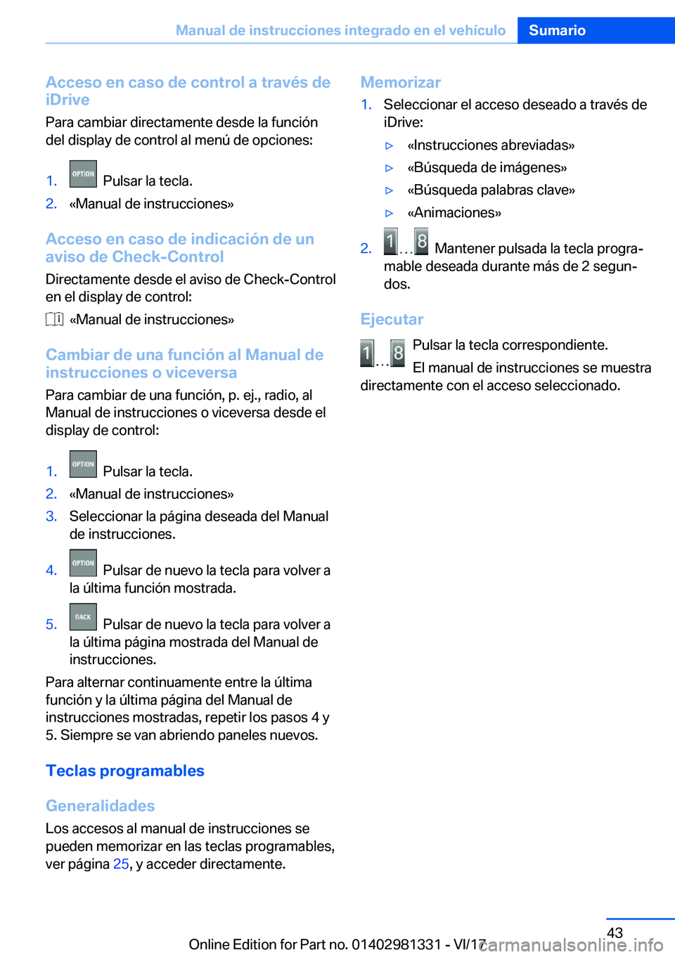 BMW X4 2018  Manuales de Empleo (in Spanish) �A�c�c�e�s�o��e�n��c�a�s�o��d�e��c�o�n�t�r�o�l��a��t�r�a�v�