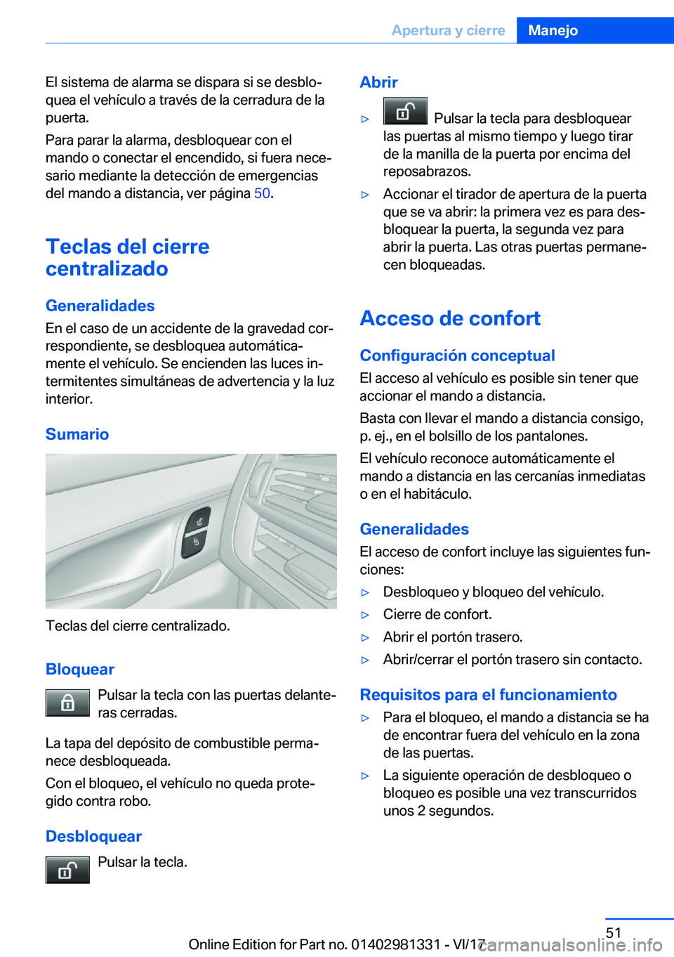 BMW X4 2018  Manuales de Empleo (in Spanish) �E�l� �s�i�s�t�e�m�a� �d�e� �a�l�a�r�m�a� �s�e� �d�i�s�p�a�r�a� �s�i� �s�e� �d�e�s�b�l�oª
�q�u�e�a� �e�l� �v�e�h�