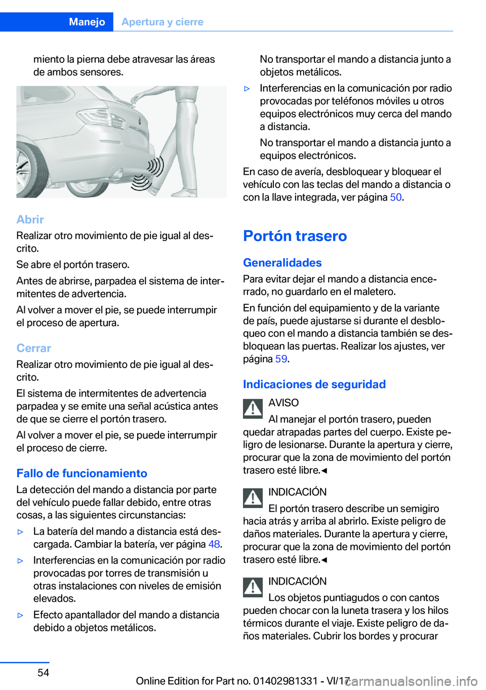 BMW X4 2018  Manuales de Empleo (in Spanish) �m�i�e�n�t�o� �l�a� �p�i�e�r�n�a� �d�e�b�e� �a�t�r�a�v�e�s�a�r� �l�a�s� �