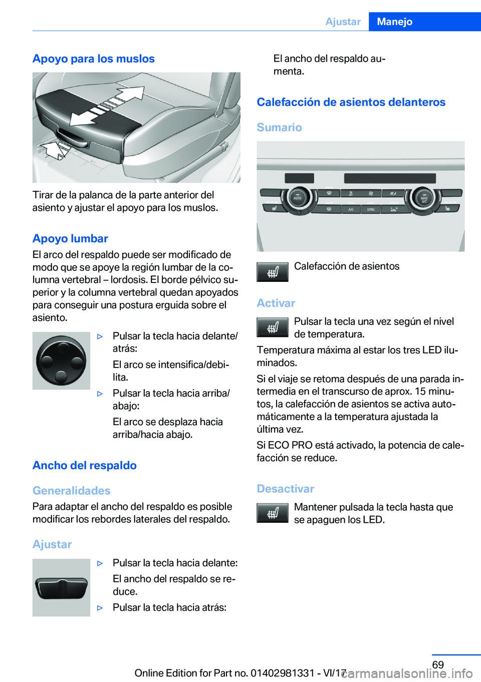 BMW X4 2018  Manuales de Empleo (in Spanish) �A�p�o�y�o��p�a�r�a��l�o�s��m�u�s�l�o�s
�T�i�r�a�r� �d�e� �l�a� �p�a�l�a�n�c�a� �d�e� �l�a� �p�a�r�t�e� �a�n�t�e�r�i�o�r� �d�e�l�a�s�i�e�n�t�o� �y� �a�j�u�s�t�a�r� �e�l� �a�p�o�y�o� �p�a�r�a� �l�o�