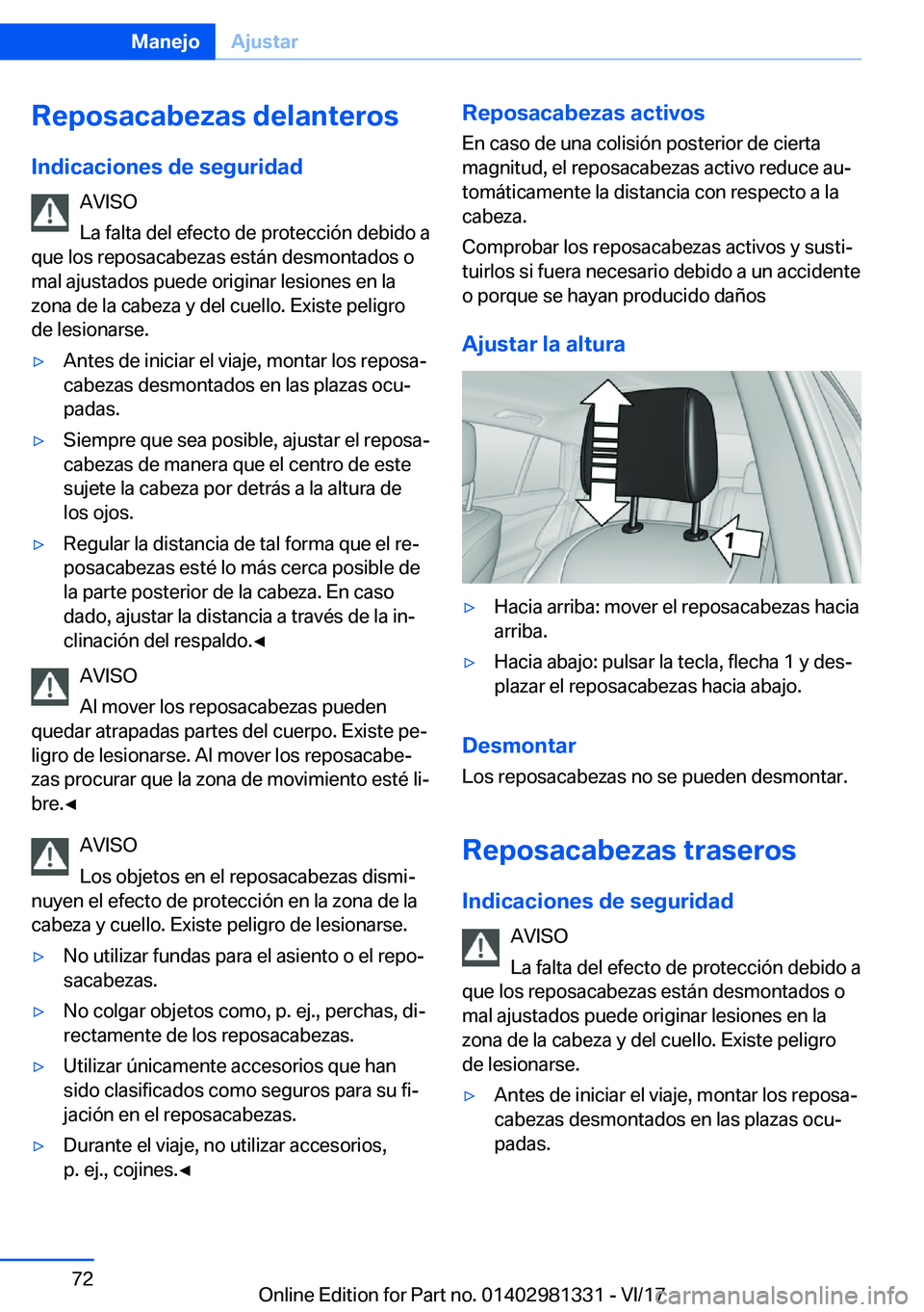 BMW X4 2018  Manuales de Empleo (in Spanish) �R�e�p�o�s�a�c�a�b�e�z�a�s��d�e�l�a�n�t�e�r�o�s�I�n�d�i�c�a�c�i�o�n�e�s��d�e��s�e�g�u�r�i�d�a�d �A�V�I�S�O
�L�a� �f�a�l�t�a� �d�e�l� �e�f�e�c�t�o� �d�e� �p�r�o�t�e�c�c�i�