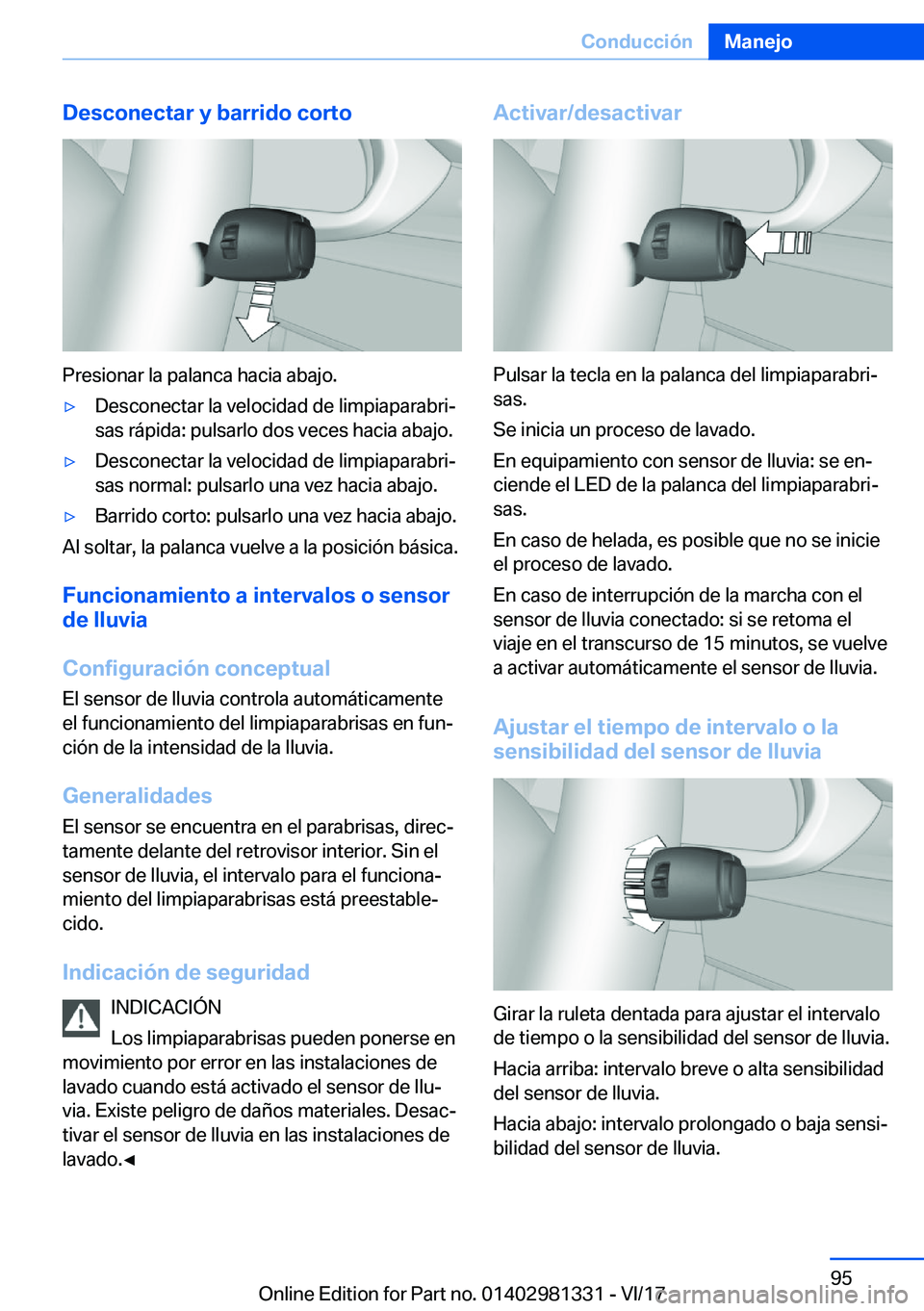 BMW X4 2018  Manuales de Empleo (in Spanish) �D�e�s�c�o�n�e�c�t�a�r��y��b�a�r�r�i�d�o��c�o�r�t�o
�P�r�e�s�i�o�n�a�r� �l�a� �p�a�l�a�n�c�a� �h�a�c�i�a� �a�b�a�j�o�.
y�D�e�s�c�o�n�e�c�t�a�r� �l�a� �v�e�l�o�c�i�d�a�d� �d�e� �l�i�m�p�i�a�p�a�r�a
