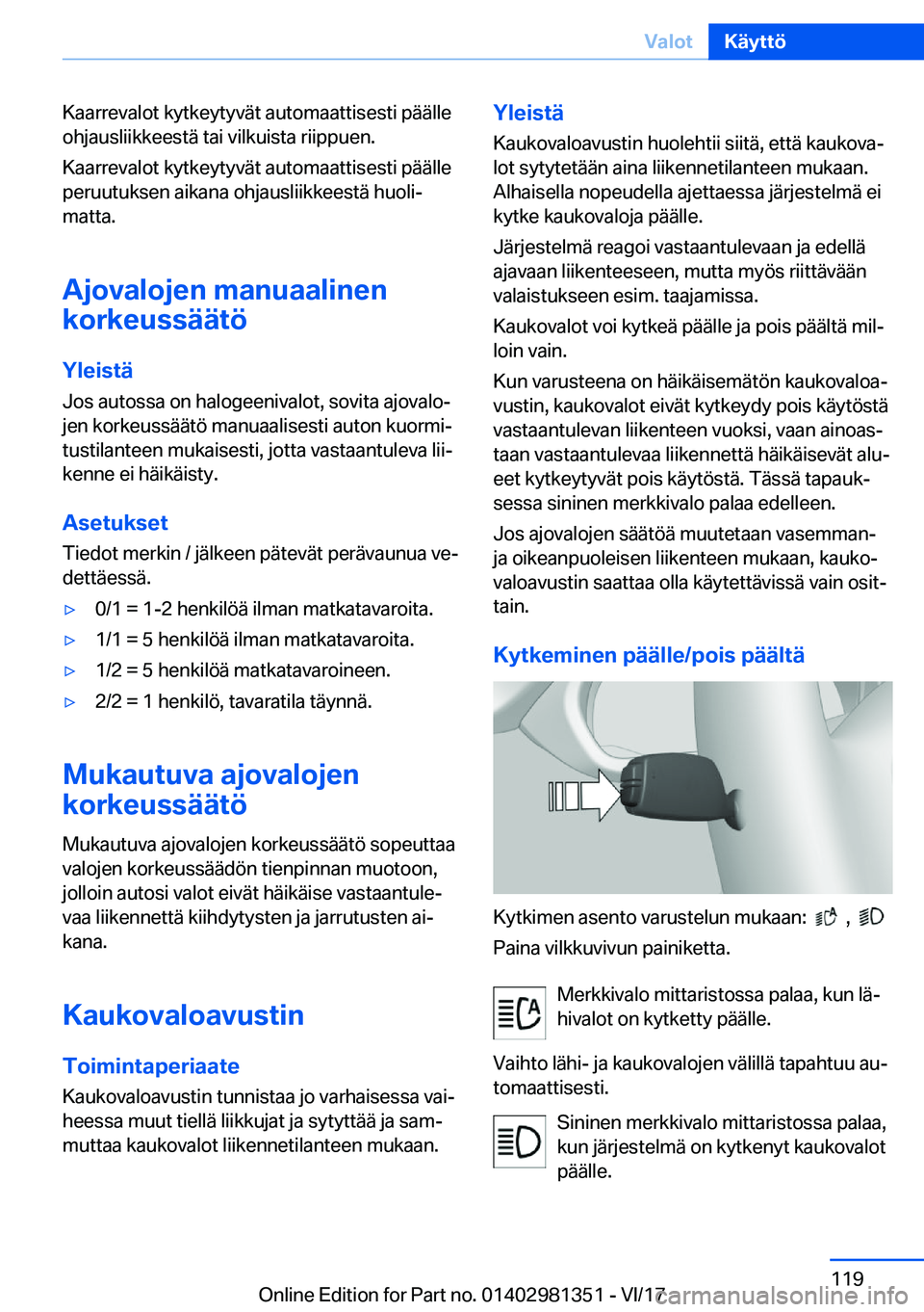 BMW X4 2018  Omistajan Käsikirja (in Finnish) �K�a�a�r�r�e�v�a�l�o�t� �k�y�t�k�e�y�t�y�v�