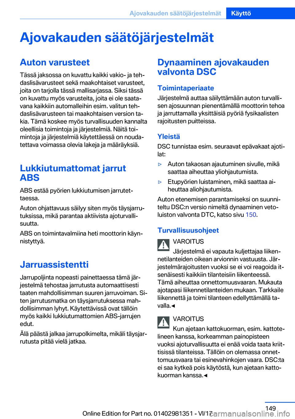 BMW X4 2018  Omistajan Käsikirja (in Finnish) �A�j�o�v�a�k�a�u�d�e�n��s�
