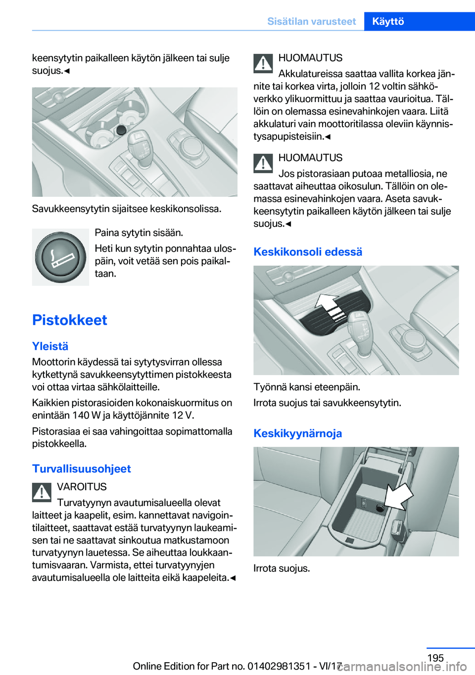 BMW X4 2018  Omistajan Käsikirja (in Finnish) �k�e�e�n�s�y�t�y�t�i�n� �p�a�i�k�a�l�l�e�e�n� �k�