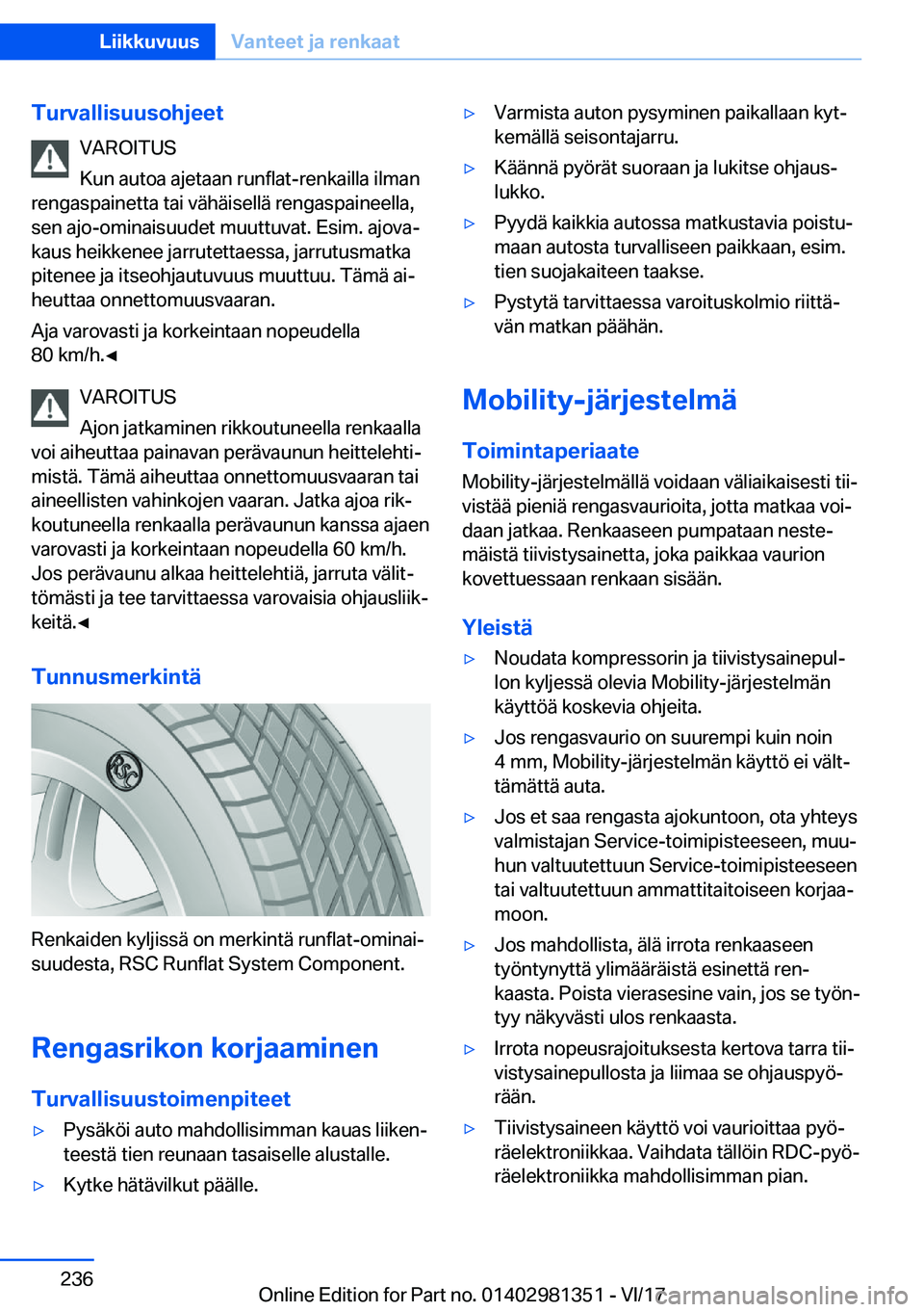 BMW X4 2018  Omistajan Käsikirja (in Finnish) �T�u�r�v�a�l�l�i�s�u�u�s�o�h�j�e�e�t�V�A�R�O�I�T�U�S
�K�u�n� �a�u�t�o�a� �a�j�e�t�a�a�n� �r�u�n�f�l�a�t�-�r�e�n�k�a�i�l�l�a� �i�l�m�a�n
�r�e�n�g�a�s�p�a�i�n�e�t�t�a� �t�a�i� �v�