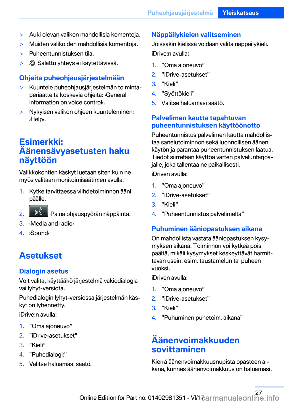 BMW X4 2018  Omistajan Käsikirja (in Finnish) 'y�A�u�k�i� �o�l�e�v�a�n� �v�a�l�i�k�o�n� �m�a�h�d�o�l�l�i�s�i�a� �k�o�m�e�n�t�o�j�a�.'y�M�u�i�d�e�n� �v�a�l�i�k�o�i�d�e�n� �m�a�h�d�o�l�l�i�s�i�a� �k�o�m�e�n�t�o�j�a�.'y�P�u�h�e�e�n�t�u�n