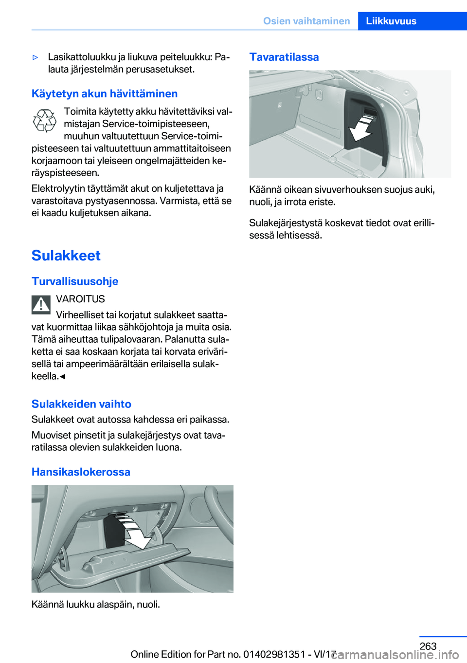 BMW X4 2018  Omistajan Käsikirja (in Finnish) 'y�L�a�s�i�k�a�t�t�o�l�u�u�k�k�u� �j�a� �l�i�u�k�u�v�a� �p�e�i�t�e�l�u�u�k�k�u�:� �P�aj
�l�a�u�t�a� �j�