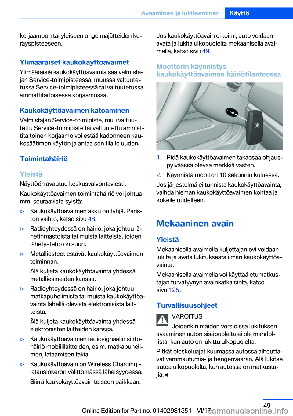BMW X4 2018  Omistajan Käsikirja (in Finnish) �k�o�r�j�a�a�m�o�o�n� �t�a�i� �y�l�e�i�s�e�e�n� �o�n�g�e�l�m�a�j�