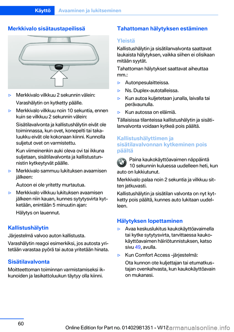 BMW X4 2018  Omistajan Käsikirja (in Finnish) �M�e�r�k�k�i�v�a�l�o��s�i�s�