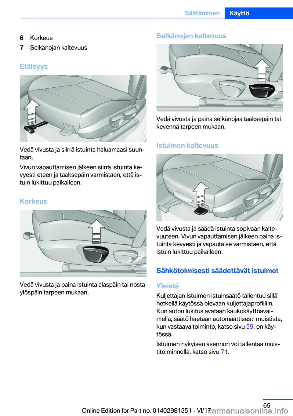 BMW X4 2018  Omistajan Käsikirja (in Finnish) �6�K�o�r�k�e�u�s�7�S�e�l�k�