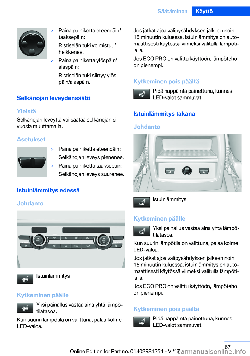 BMW X4 2018  Omistajan Käsikirja (in Finnish) 'y�P�a�i�n�a� �p�a�i�n�i�k�e�t�t�a� �e�t�e�e�n�p�
