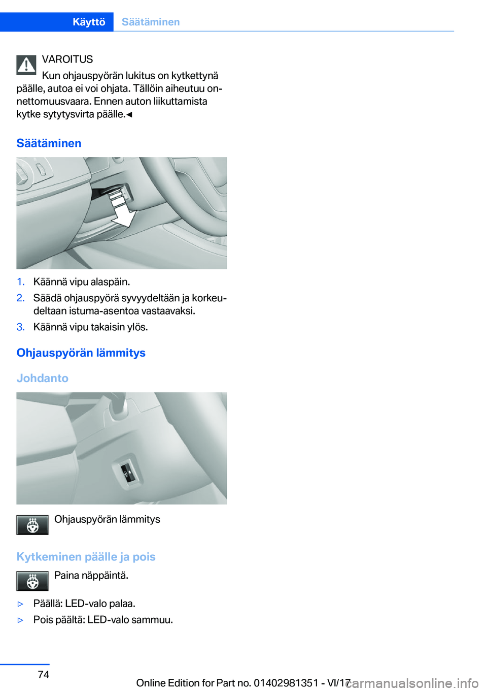 BMW X4 2018  Omistajan Käsikirja (in Finnish) �V�A�R�O�I�T�U�S
�K�u�n� �o�h�j�a�u�s�p�y�