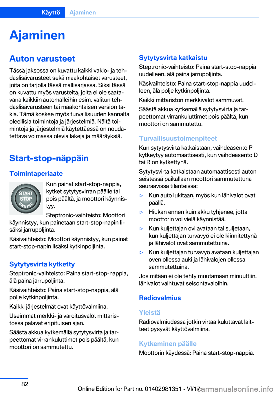 BMW X4 2018  Omistajan Käsikirja (in Finnish) �A�j�a�m�i�n�e�n�A�u�t�o�n��v�a�r�u�s�t�e�e�t
�T�