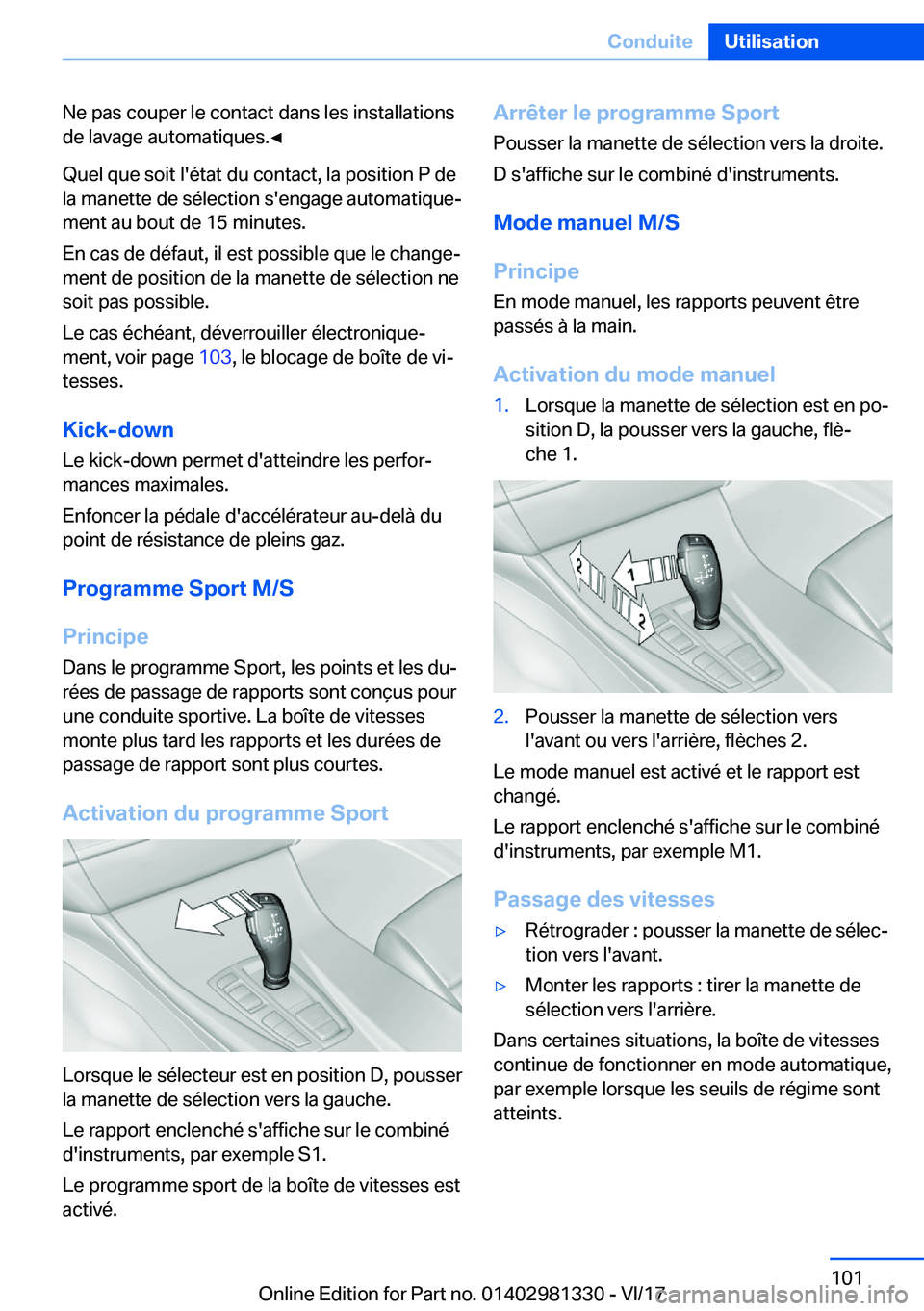 BMW X4 2018  Notices Demploi (in French) �N�e� �p�a�s� �c�o�u�p�e�r� �l�e� �c�o�n�t�a�c�t� �d�a�n�s� �l�e�s� �i�n�s�t�a�l�l�a�t�i�o�n�s�d�e� �l�a�v�a�g�e� �a�u�t�o�m�a�t�i�q�u�e�s�.'