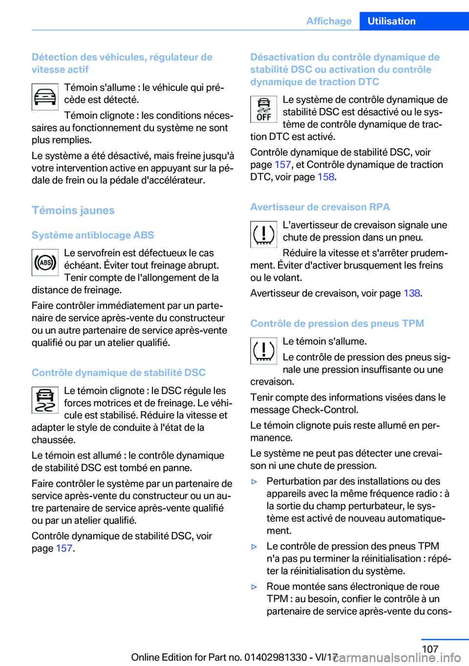 BMW X4 2018  Notices Demploi (in French) �D�é�t�e�c�t�i�o�n��d�e�s��v�é�h�i�c�u�l�e�s�,��r�é�g�u�l�a�t�e�u�r��d�e
�v�i�t�e�s�s�e��a�c�t�i�f
�T�é�m�o�i�n� �s�'�a�l�l�u�m�e� �:� �l�e� �v�é�h�i�c�u�l�e� �q�u�i� �p�r�éj
�c�è�d�e