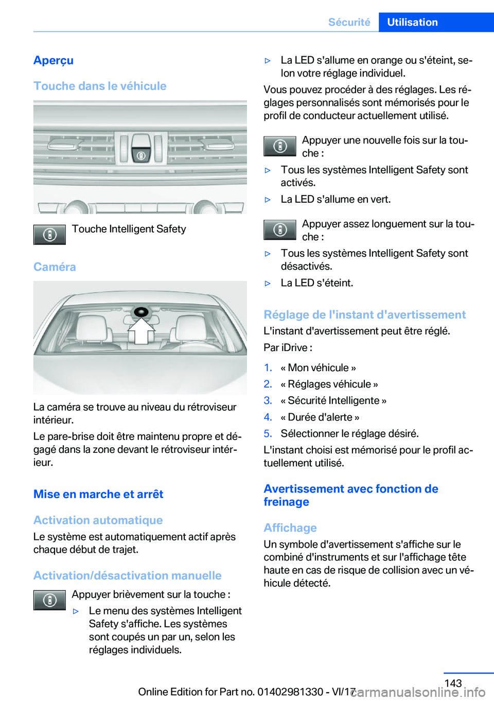 BMW X4 2018  Notices Demploi (in French) �A�p�e�r�ç�u
�T�o�u�c�h�e��d�a�n�s��l�e��v�é�h�i�c�u�l�e
�T�o�u�c�h�e� �I�n�t�e�l�l�i�g�e�n�t� �S�a�f�e�t�y
�C�a�m�é�r�a
�L�a� �c�a�m�é�r�a� �s�e� �t�r�o�u�v�e� �a�u� �n�i�v�e�a�u� �d�u� �r�é�