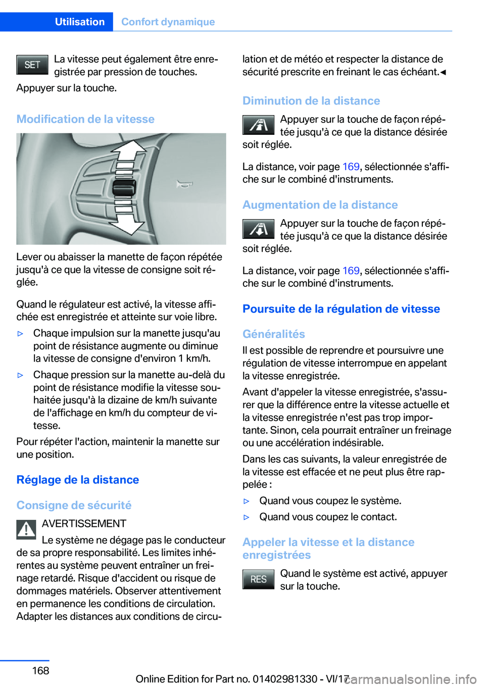 BMW X4 2018  Notices Demploi (in French) �L�a� �v�i�t�e�s�s�e� �p�e�u�t� �é�g�a�l�e�m�e�n�t� �ê�t�r�e� �e�n�r�ej
�g�i�s�t�r�é�e� �p�a�r� �p�r�e�s�s�i�o�n� �d�e� �t�o�u�c�h�e�s�.
�A�p�p�u�y�e�r� �s�u�r� �l�a� �t�o�u�c�h�e�.
�M�o�d�i�f�i�c