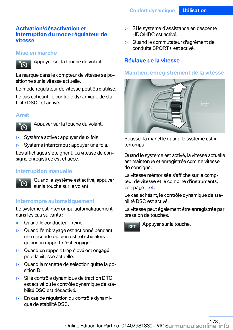 BMW X4 2018  Notices Demploi (in French) �A�c�t�i�v�a�t�i�o�n�/�d�é�s�a�c�t�i�v�a�t�i�o�n��e�t
�i�n�t�e�r�r�u�p�t�i�o�n��d�u��m�o�d�e��r�é�g�u�l�a�t�e�u�r��d�e
�v�i�t�e�s�s�e
�M�i�s�e��e�n��m�a�r�c�h�e �A�p�p�u�y�e�r� �s�u�r� �l�a� 