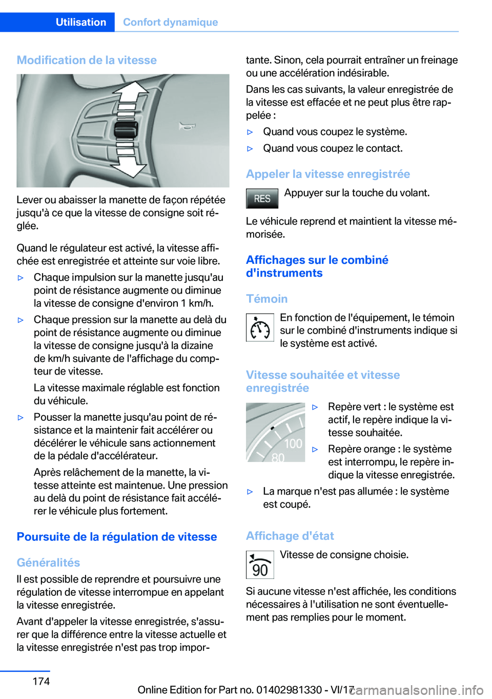 BMW X4 2018  Notices Demploi (in French) �M�o�d�i�f�i�c�a�t�i�o�n��d�e��l�a��v�i�t�e�s�s�e
�L�e�v�e�r� �o�u� �a�b�a�i�s�s�e�r� �l�a� �m�a�n�e�t�t�e� �d�e� �f�a�ç�o�n� �r�é�p�é�t�é�e
�j�u�s�q�u�'�