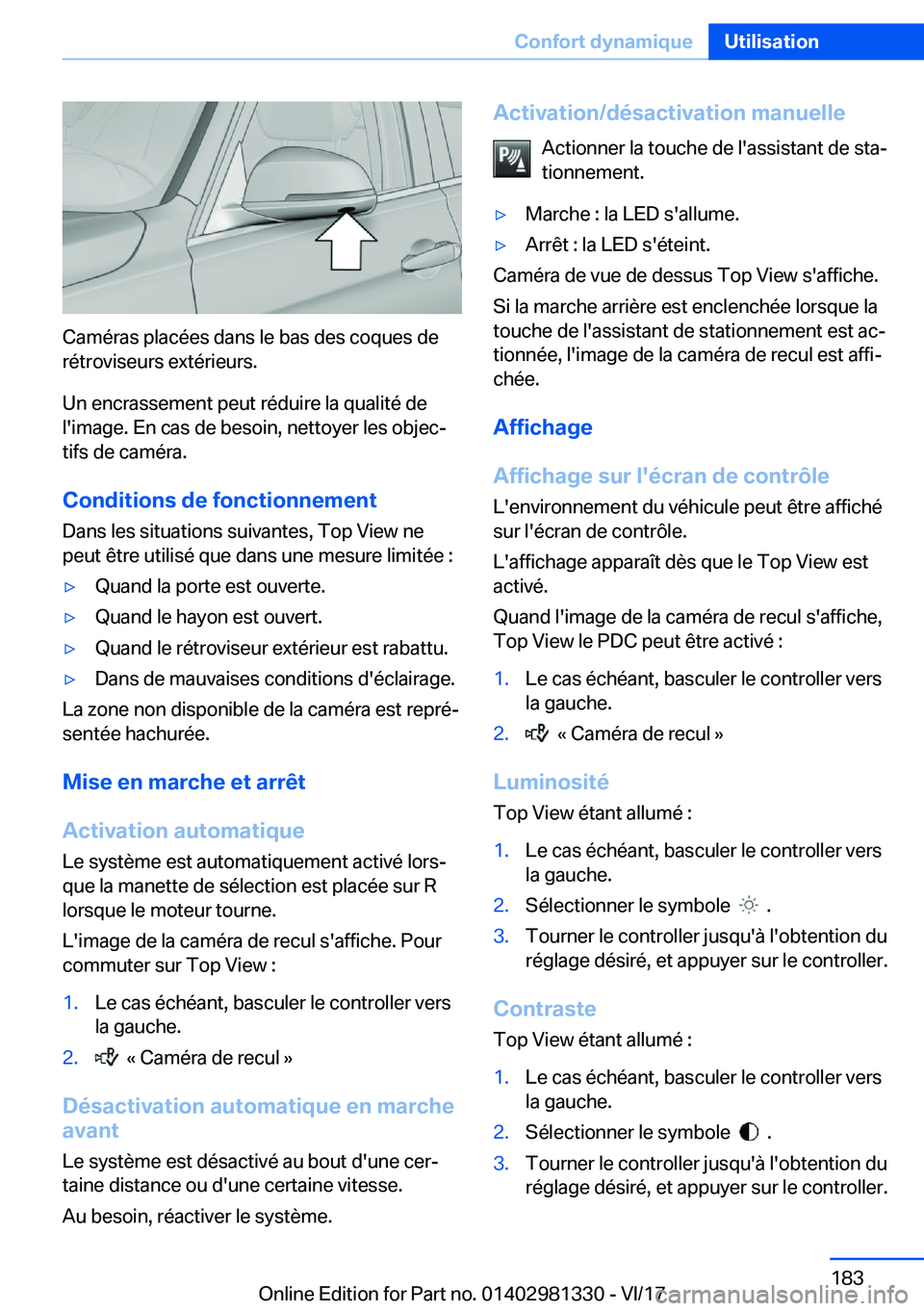BMW X4 2018  Notices Demploi (in French) �C�a�m�é�r�a�s� �p�l�a�c�é�e�s� �d�a�n�s� �l�e� �b�a�s� �d�e�s� �c�o�q�u�e�s� �d�e
�r�é�t�r�o�v�i�s�e�u�r�s� �e�x�t�é�r�i�e�u�r�s�.
�U�n� �e�n�c�r�a�s�s�e�m�e�n�t� �p�e�u�t� �r�é�d�u�i�r�e� �l�a�