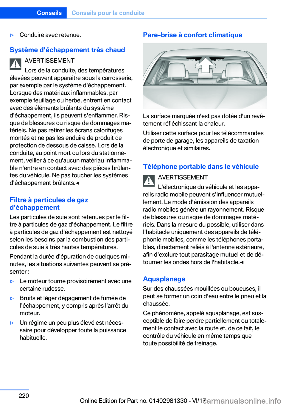 BMW X4 2018  Notices Demploi (in French) 'y�C�o�n�d�u�i�r�e� �a�v�e�c� �r�e�t�e�n�u�e�.
�S�y�s�t�è�m�e��d�'�é�c�h�a�p�p�e�m�e�n�t��t�r�è�s��c�h�a�u�d�A�V�E�R�T�I�S�S�E�M�E�N�T
�L�o�r�s� �d�e� �l�a� �c�o�n�d�u�i�t�e�,� �d�e�s� �