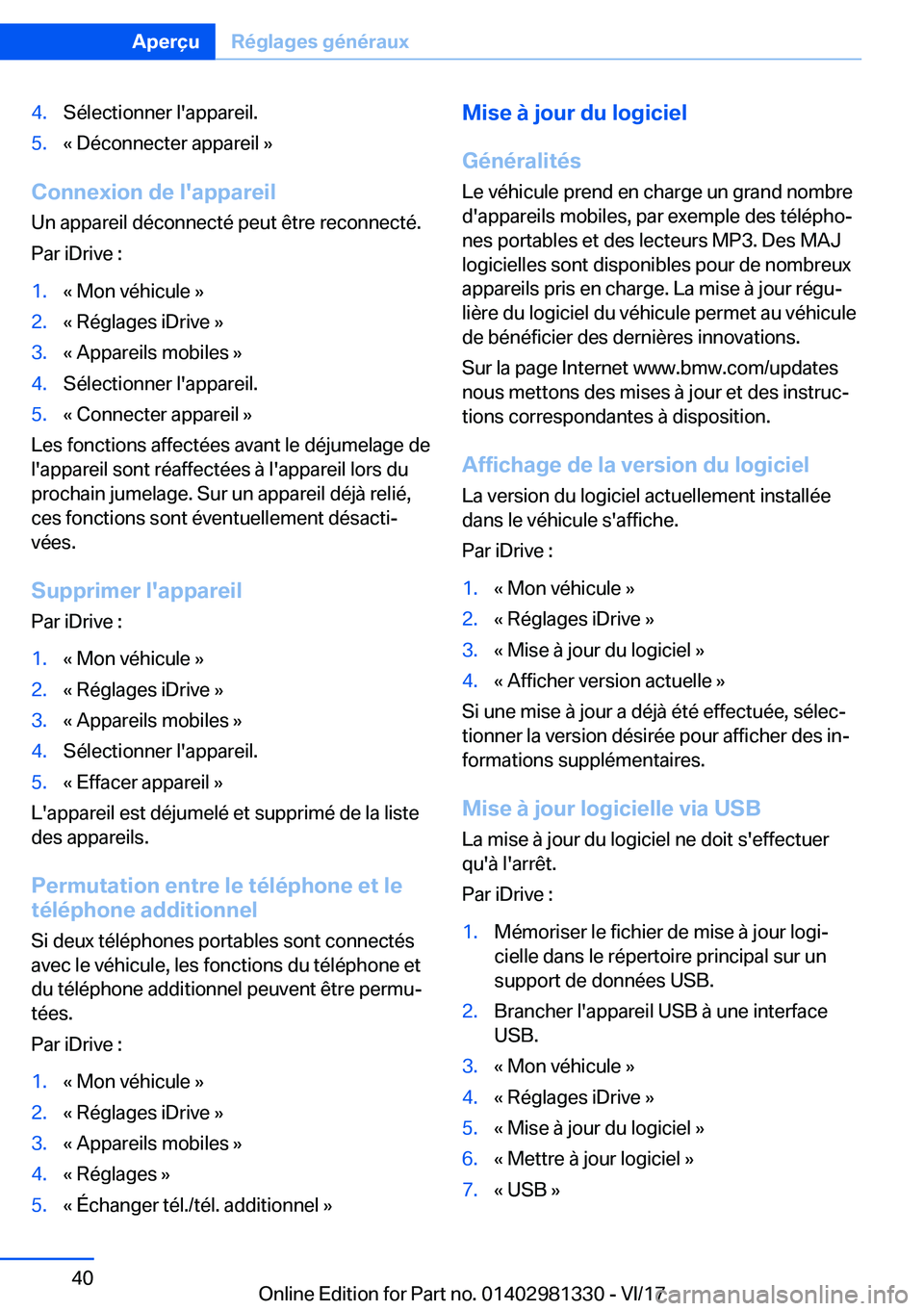 BMW X4 2018  Notices Demploi (in French) �4�.�S�é�l�e�c�t�i�o�n�n�e�r� �l�'�a�p�p�a�r�e�i�l�.�5�.�k� �D�é�c�o�n�n�e�c�t�e�r� �a�p�p�a�r�e�i�l� �{
�C�o�n�n�e�x�i�o�n��d�e��l�'�a�p�p�a�r�e�i�l
�U�n� �a�p�p�a�r�e�i�l� �d�é�c�o�n�n�