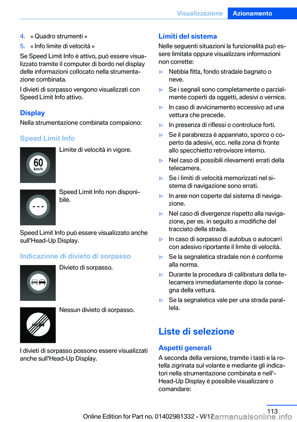 BMW X4 2018  Libretti Di Uso E manutenzione (in Italian) �4�.�«� �Q�u�a�d�r�o� �s�t�r�u�m�e�n�t�i� �{�5�.�«� �I�n�f�o� �l�i�m�i�t�e� �d�i� �v�e�l�o�c�i�t�