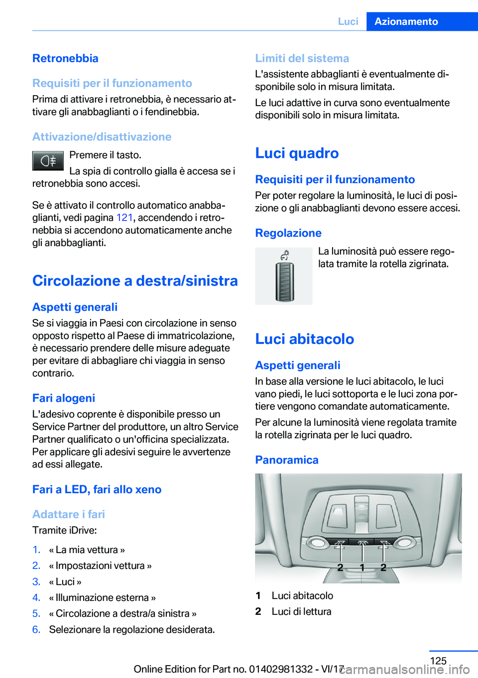 BMW X4 2018  Libretti Di Uso E manutenzione (in Italian) �R�e�t�r�o�n�e�b�b�i�a
�R�e�q�u�i�s�i�t�i��p�e�r��i�l��f�u�n�z�i�o�n�a�m�e�n�t�o �P�r�i�m�a� �d�i� �a�t�t�i�v�a�r�e� �i� �r�e�t�r�o�n�e�b�b�i�a�,� �è� �n�e�c�e�s�s�a�r�i�o� �a�tª�t�i�v�a�r�e� �g