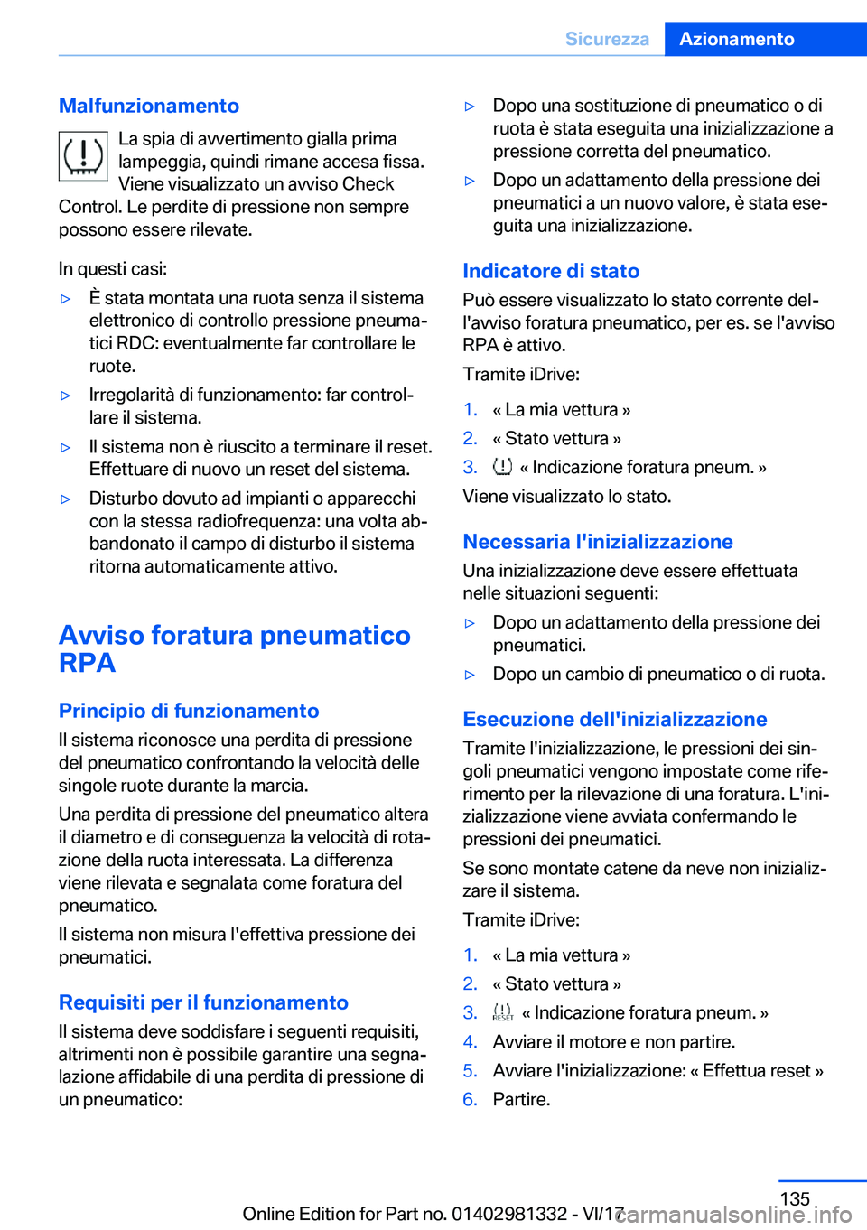 BMW X4 2018  Libretti Di Uso E manutenzione (in Italian) �M�a�l�f�u�n�z�i�o�n�a�m�e�n�t�o�L�a� �s�p�i�a� �d�i� �a�v�v�e�r�t�i�m�e�n�t�o� �g�i�a�l�l�a� �p�r�i�m�a
�l�a�m�p�e�g�g�i�a�,� �q�u�i�n�d�i� �r�i�m�a�n�e� �a�c�c�e�s�a� �f�i�s�s�a�.
�V�i�e�n�e� �v�i�s
