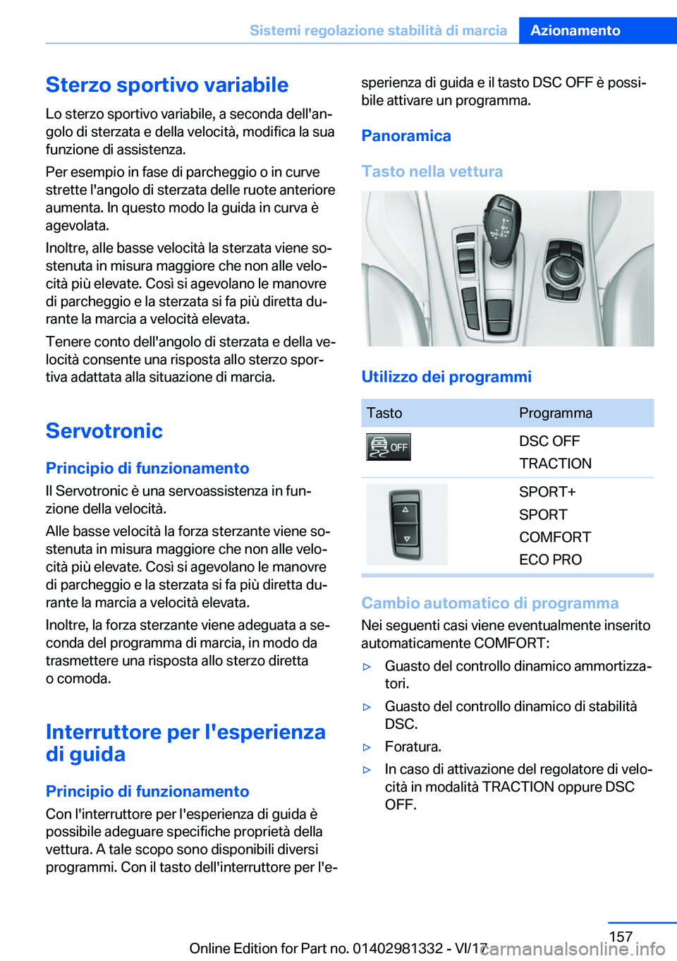 BMW X4 2018  Libretti Di Uso E manutenzione (in Italian) �S�t�e�r�z�o��s�p�o�r�t�i�v�o��v�a�r�i�a�b�i�l�e�L�o� �s�t�e�r�z�o� �s�p�o�r�t�i�v�o� �v�a�r�i�a�b�i�l�e�,� �a� �s�e�c�o�n�d�a� �d�e�l�l�'�a�nª
�g�o�l�o� �d�i� �s�t�e�r�z�a�t�a� �e� �d�e�l�l�a