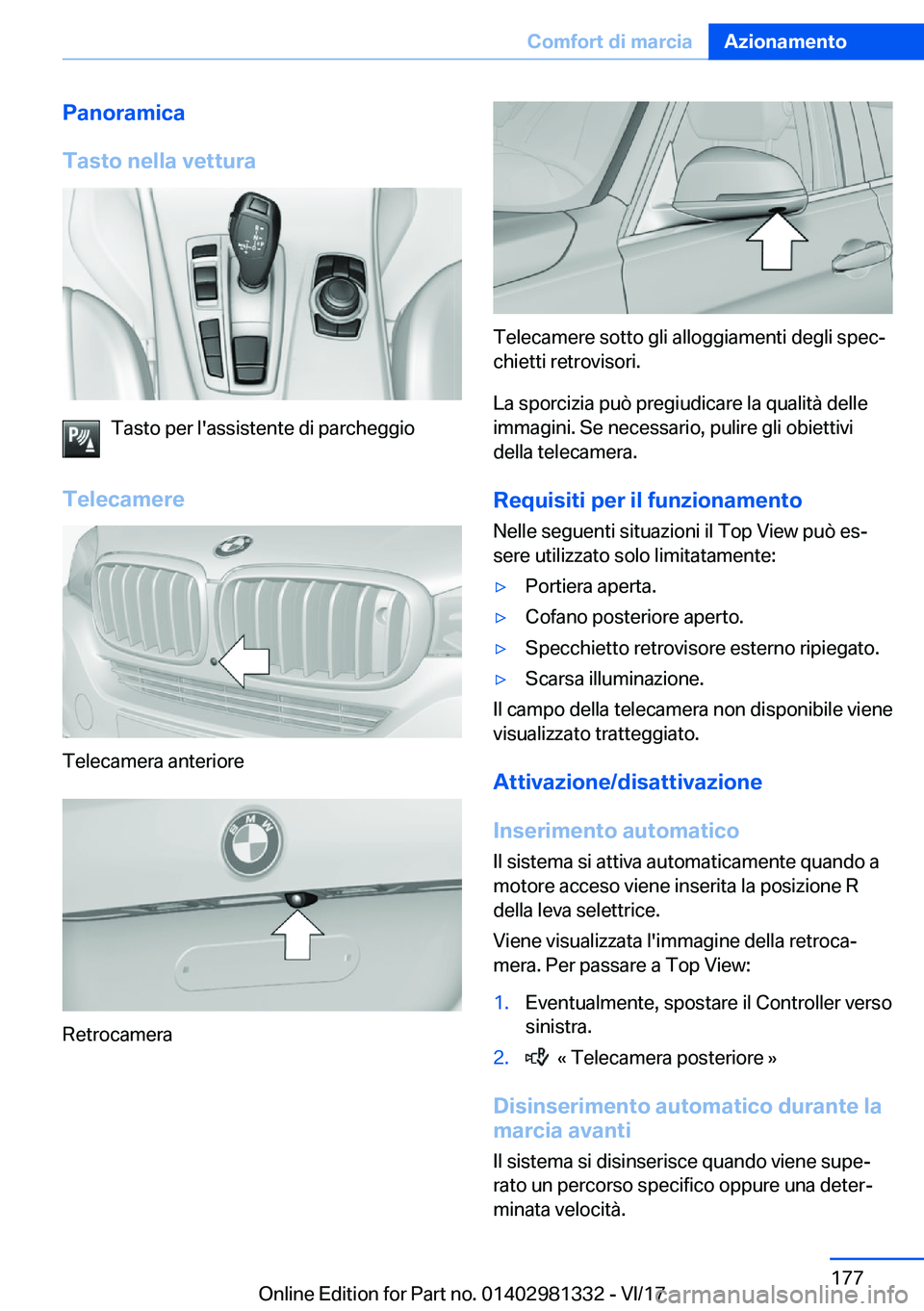 BMW X4 2018  Libretti Di Uso E manutenzione (in Italian) �P�a�n�o�r�a�m�i�c�a
�T�a�s�t�o��n�e�l�l�a��v�e�t�t�u�r�a
�T�a�s�t�o� �p�e�r� �l�'�a�s�s�i�s�t�e�n�t�e� �d�i� �p�a�r�c�h�e�g�g�i�o
�T�e�l�e�c�a�m�e�r�e
�T�e�l�e�c�a�m�e�r�a� �a�n�t�e�r�i�o�r�e
�