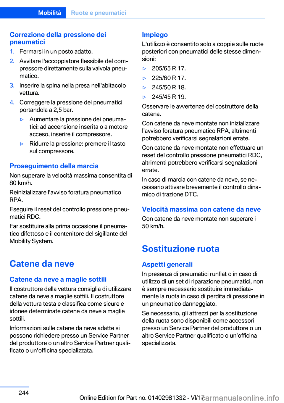 BMW X4 2018  Libretti Di Uso E manutenzione (in Italian) �C�o�r�r�e�z�i�o�n�e��d�e�l�l�a��p�r�e�s�s�i�o�n�e��d�e�i
�p�n�e�u�m�a�t�i�c�i�1�.�F�e�r�m�a�r�s�i� �i�n� �u�n� �p�o�s�t�o� �a�d�a�t�t�o�.�2�.�A�v�v�i�t�a�r�e� �l�'�a�c�c�o�p�p�i�a�t�o�r�e� �f�