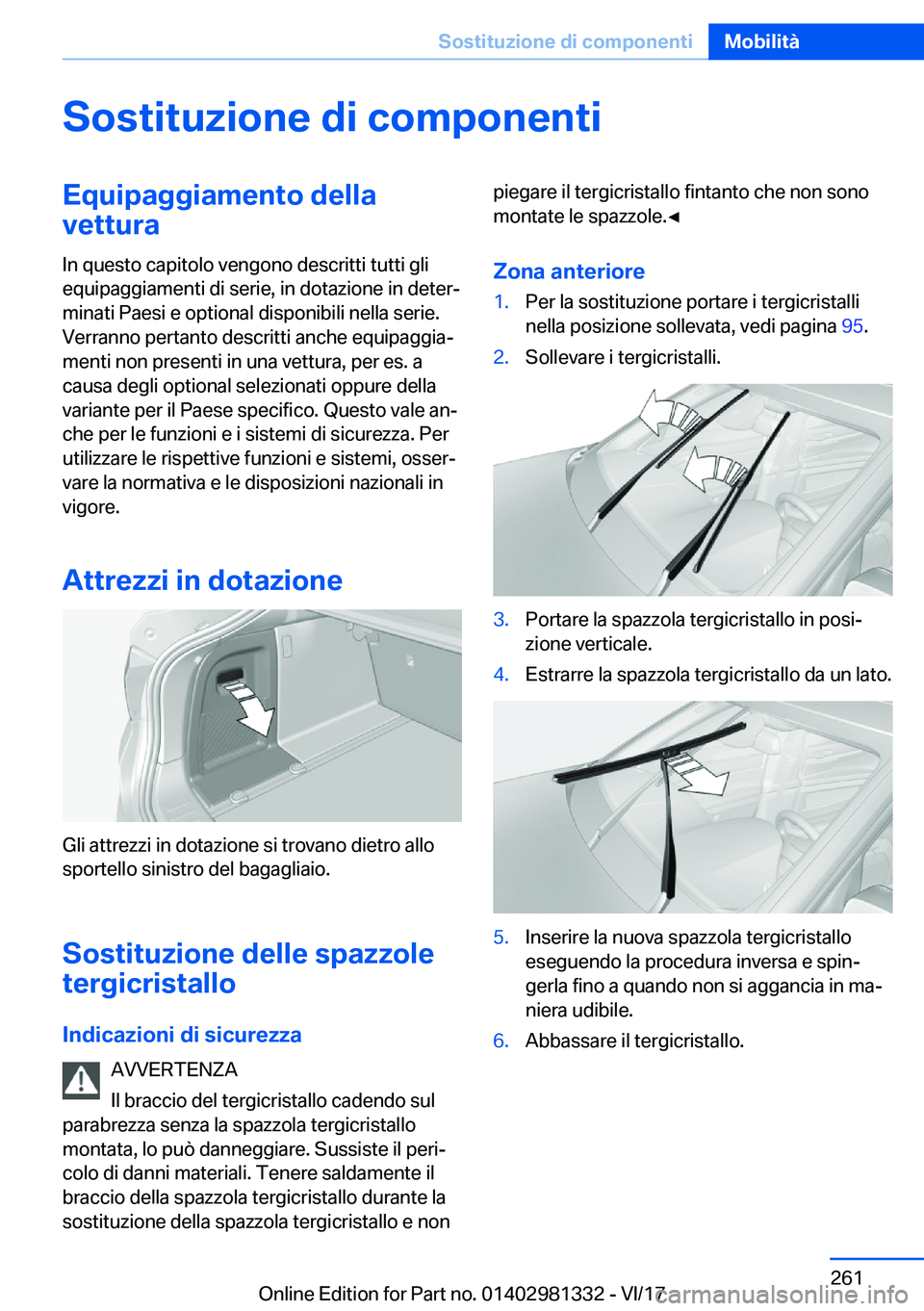 BMW X4 2018  Libretti Di Uso E manutenzione (in Italian) �S�o�s�t�i�t�u�z�i�o�n�e��d�i��c�o�m�p�o�n�e�n�t�i�E�q�u�i�p�a�g�g�i�a�m�e�n�t�o��d�e�l�l�a
�v�e�t�t�u�r�a
�I�n� �q�u�e�s�t�o� �c�a�p�i�t�o�l�o� �v�e�n�g�o�n�o� �d�e�s�c�r�i�t�t�i� �t�u�t�t�i� �g�l