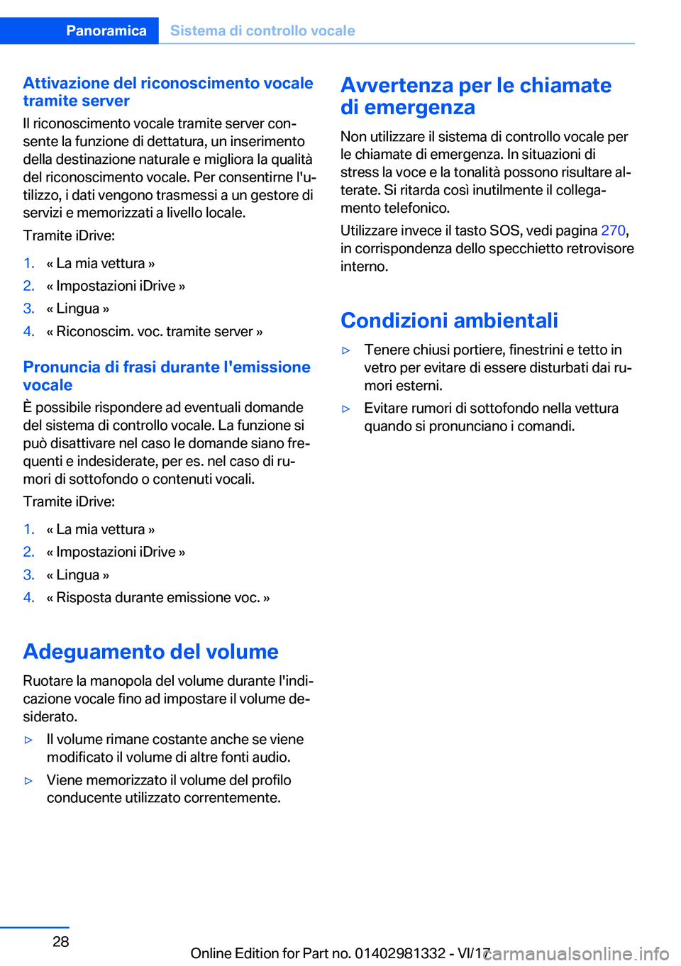 BMW X4 2018  Libretti Di Uso E manutenzione (in Italian) �A�t�t�i�v�a�z�i�o�n�e��d�e�l��r�i�c�o�n�o�s�c�i�m�e�n�t�o��v�o�c�a�l�e
�t�r�a�m�i�t�e��s�e�r�v�e�r
�I�l� �r�i�c�o�n�o�s�c�i�m�e�n�t�o� �v�o�c�a�l�e� �t�r�a�m�i�t�e� �s�e�r�v�e�r� �c�o�nª
�s�e�n