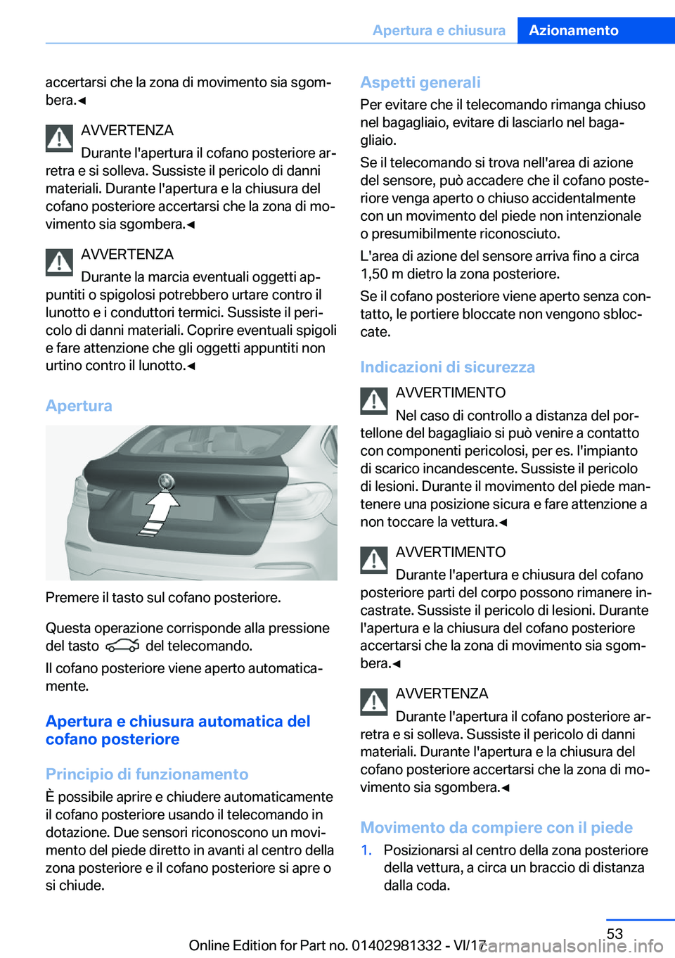 BMW X4 2018  Libretti Di Uso E manutenzione (in Italian) �a�c�c�e�r�t�a�r�s�i� �c�h�e� �l�a� �z�o�n�a� �d�i� �m�o�v�i�m�e�n�t�o� �s�i�a� �s�g�o�mª
�b�e�r�a�.'