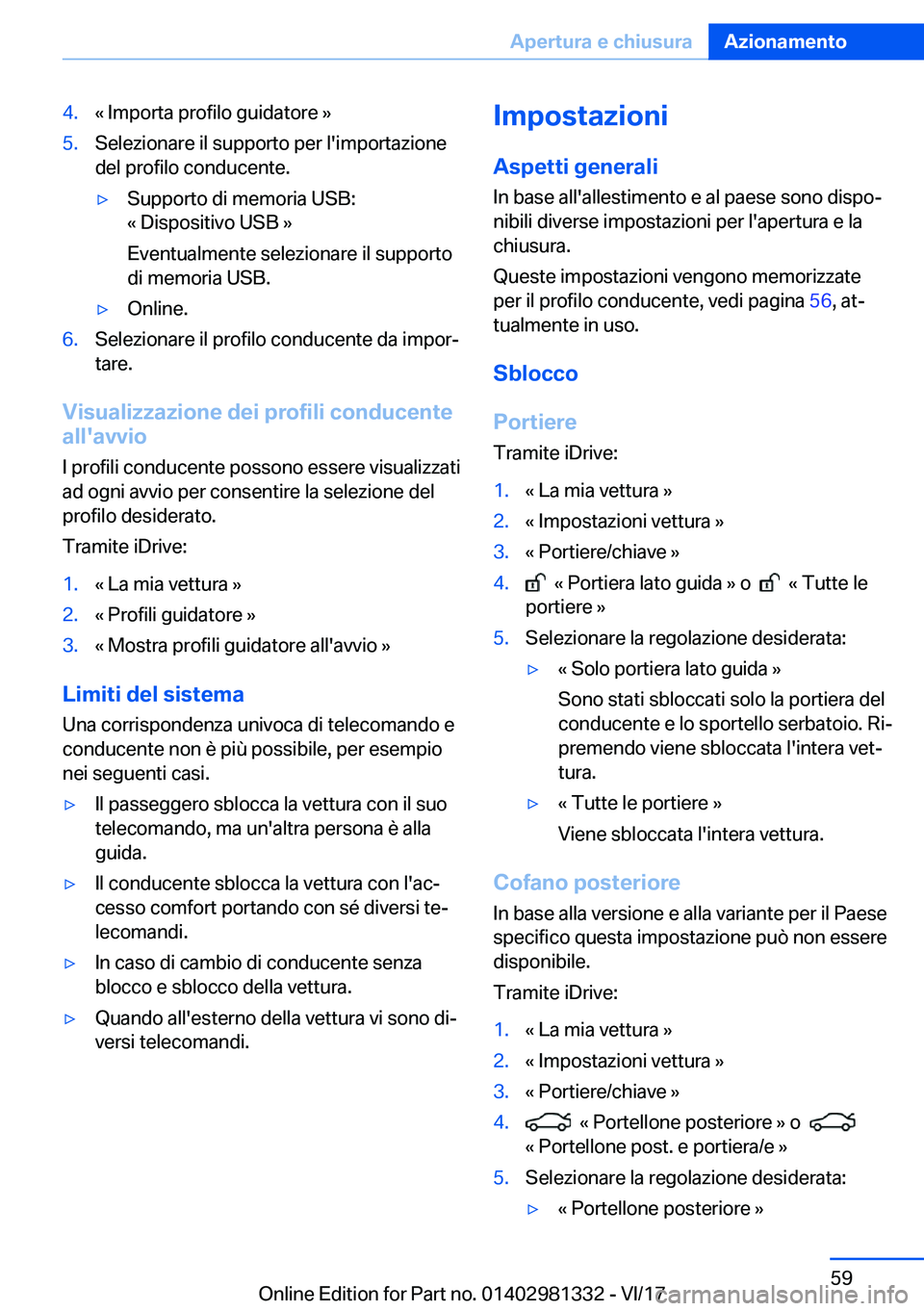BMW X4 2018  Libretti Di Uso E manutenzione (in Italian) �4�.�«� �I�m�p�o�r�t�a� �p�r�o�f�i�l�o� �g�u�i�d�a�t�o�r�e� �{�5�.�S�e�l�e�z�i�o�n�a�r�e� �i�l� �s�u�p�p�o�r�t�o� �p�e�r� �l�'�i�m�p�o�r�t�a�z�i�o�n�e�d�e�l� �p�r�o�f�i�l�o� �c�o�n�d�u�c�e�n�t�e�