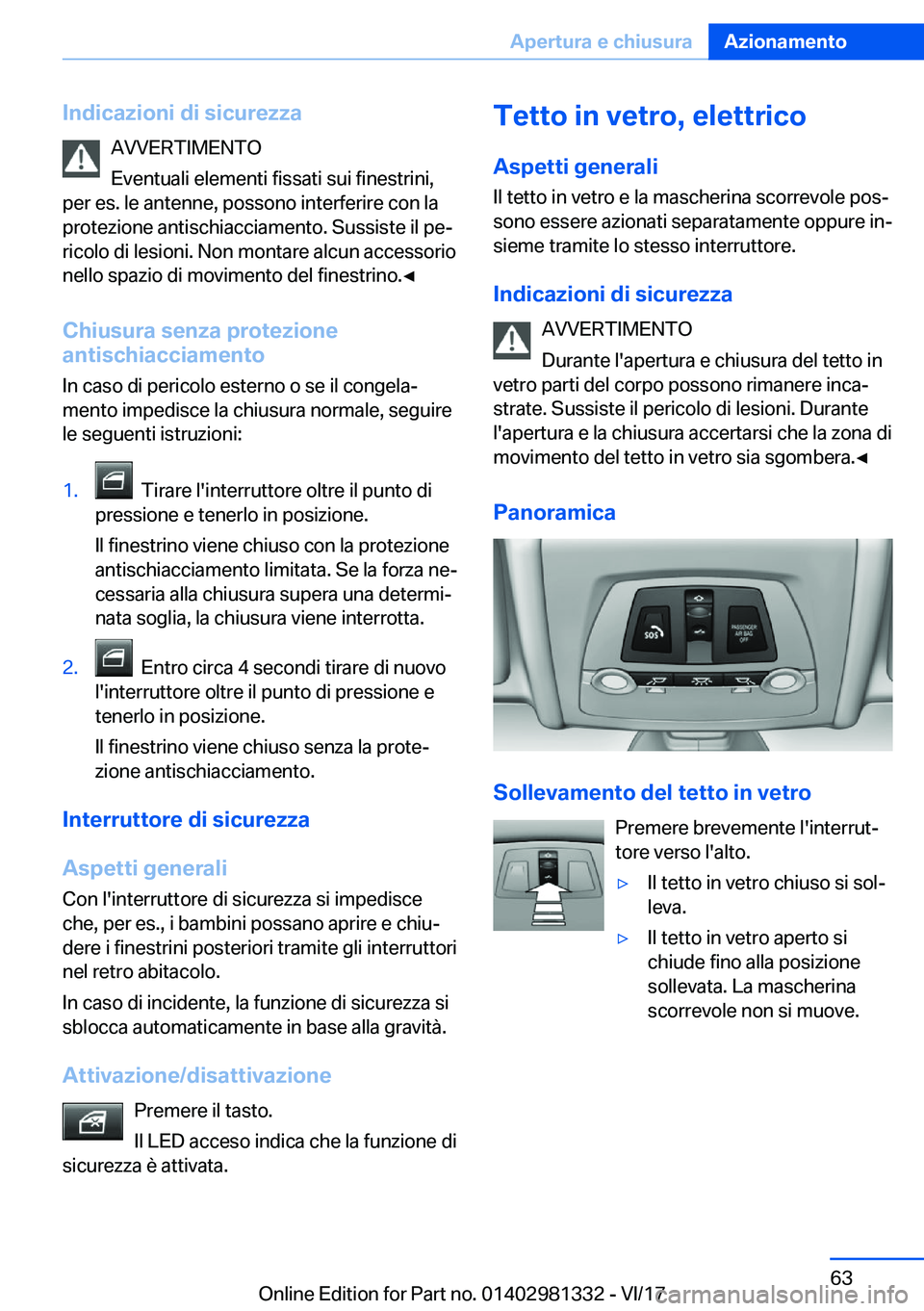 BMW X4 2018  Libretti Di Uso E manutenzione (in Italian) �I�n�d�i�c�a�z�i�o�n�i��d�i��s�i�c�u�r�e�z�z�a�A�V�V�E�R�T�I�M�E�N�T�O
�E�v�e�n�t�u�a�l�i� �e�l�e�m�e�n�t�i� �f�i�s�s�a�t�i� �s�u�i� �f�i�n�e�s�t�r�i�n�i�,
�p�e�r� �e�s�.� �l�e� �a�n�t�e�n�n�e�,� �p