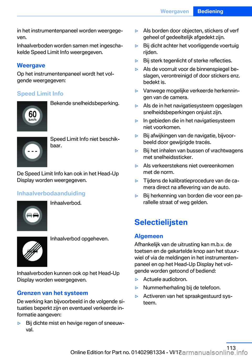BMW X4 2018  Instructieboekjes (in Dutch) �i�n� �h�e�t� �i�n�s�t�r�u�m�e�n�t�e�n�p�a�n�e�e�l� �w�o�r�d�e�n� �w�e�e�r�g�e�g�ej�v�e�n�.
�I�n�h�a�a�l�v�e�r�b�o�d�e�n� �w�o�r�d�e�n� �s�a�m�e�n� �m�e�t� �i�n�g�e�s�c�h�aj
�k�e�l�d�e� �S�p�e�e�d� 