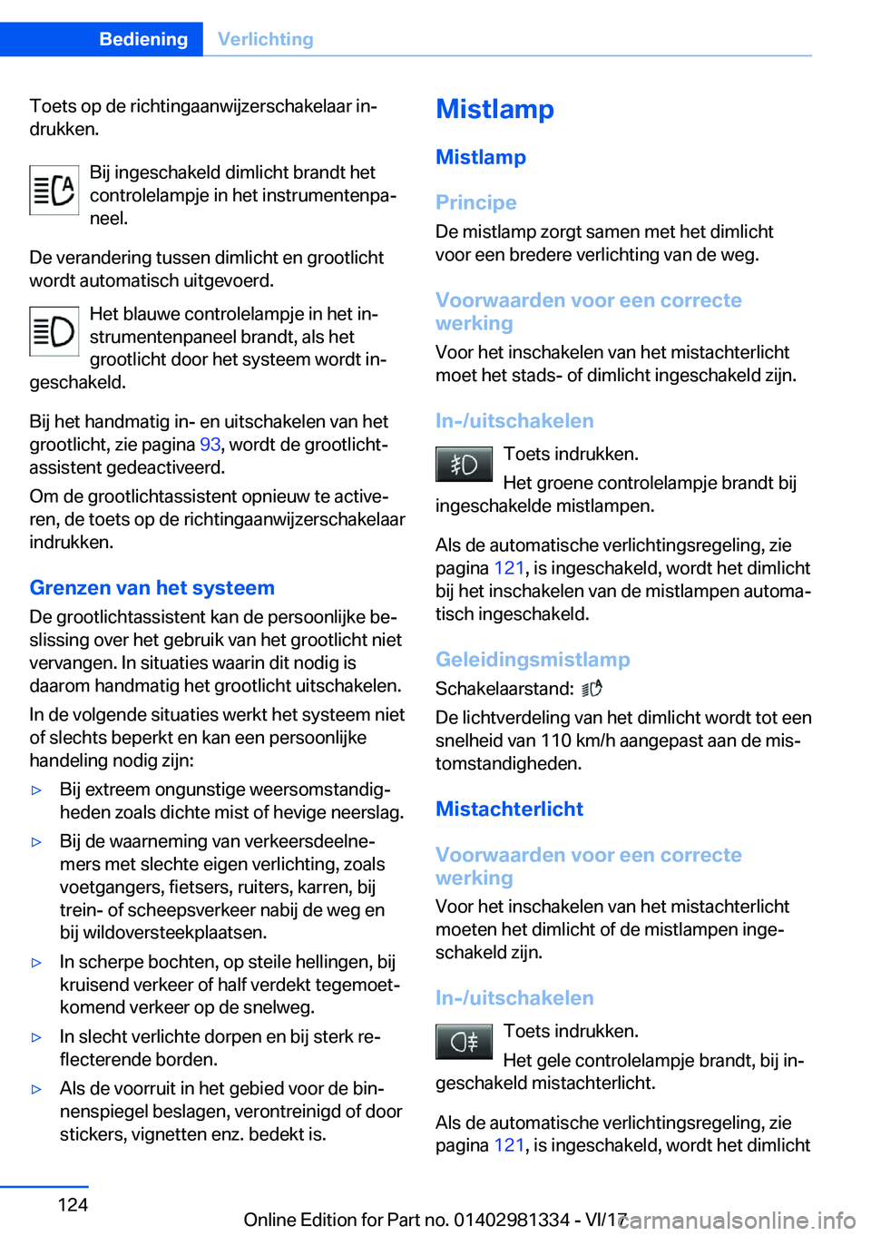 BMW X4 2018  Instructieboekjes (in Dutch) �T�o�e�t�s� �o�p� �d�e� �r�i�c�h�t�i�n�g�a�a�n�w�i�j�z�e�r�s�c�h�a�k�e�l�a�a�r� �i�nj
�d�r�u�k�k�e�n�.
�B�i�j� �i�n�g�e�s�c�h�a�k�e�l�d� �d�i�m�l�i�c�h�t� �b�r�a�n�d�t� �h�e�t
�c�o�n�t�r�o�l�e�l�a�m�