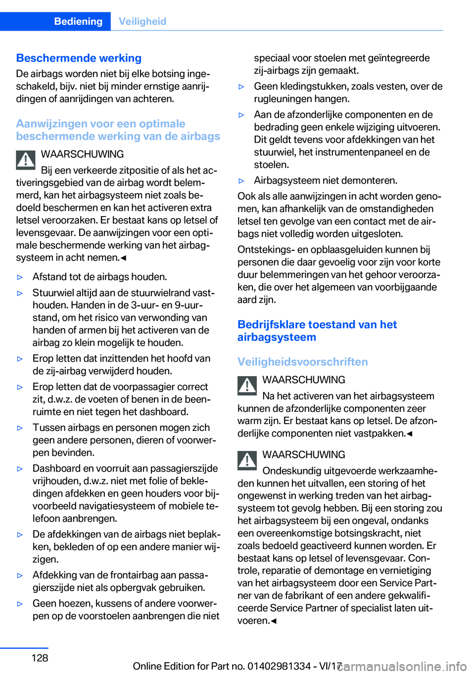 BMW X4 2018  Instructieboekjes (in Dutch) �B�e�s�c�h�e�r�m�e�n�d�e��w�e�r�k�i�n�g�D�e� �a�i�r�b�a�g�s� �w�o�r�d�e�n� �n�i�e�t� �b�i�j� �e�l�k�e� �b�o�t�s�i�n�g� �i�n�g�ej�s�c�h�a�k�e�l�d�,� �b�i�j�v�.� �n�i�e�t� �b�i�j� �m�i�n�d�e�r� �e�r�n