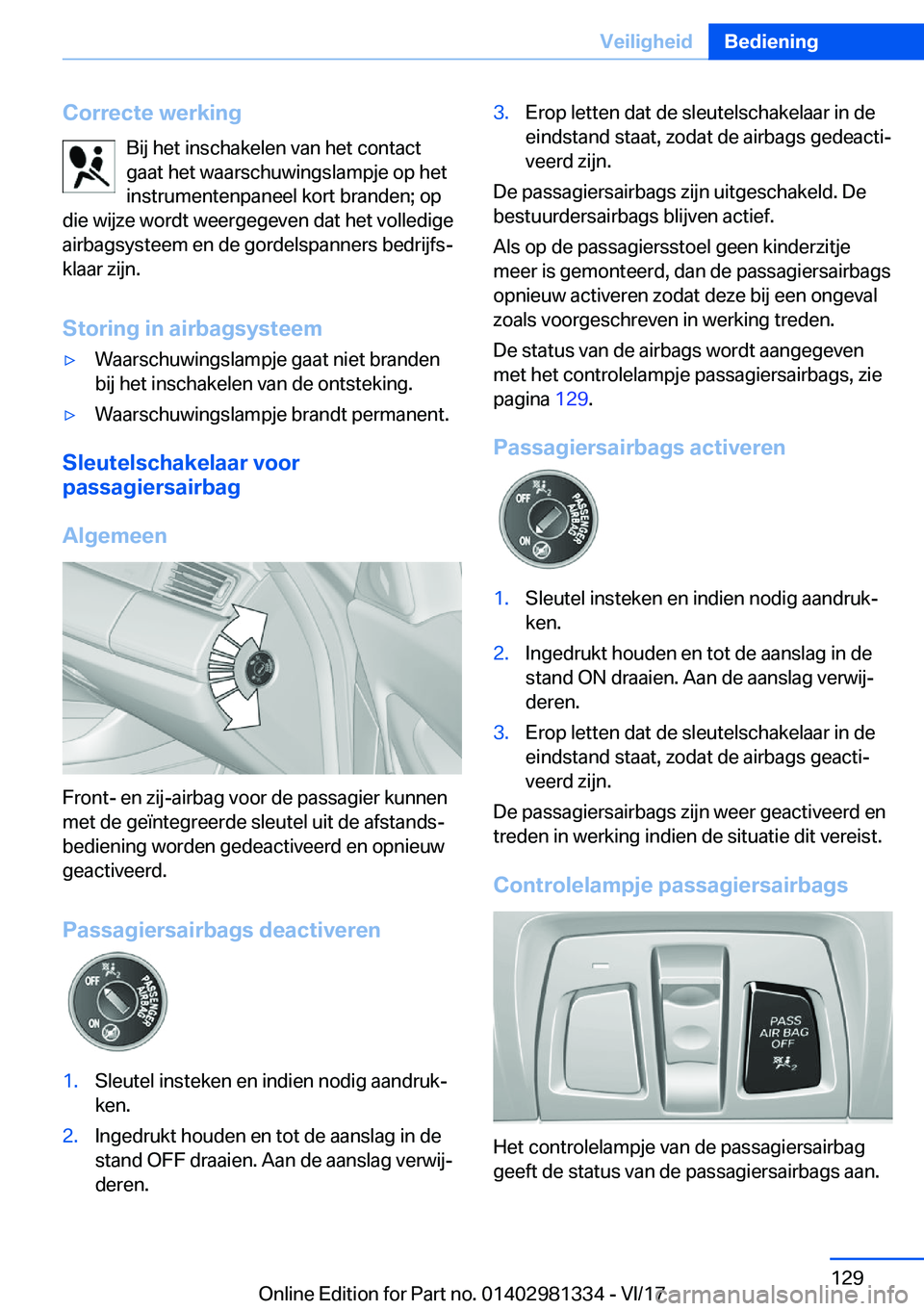 BMW X4 2018  Instructieboekjes (in Dutch) �C�o�r�r�e�c�t�e��w�e�r�k�i�n�g�B�i�j� �h�e�t� �i�n�s�c�h�a�k�e�l�e�n� �v�a�n� �h�e�t� �c�o�n�t�a�c�t
�g�a�a�t� �h�e�t� �w�a�a�r�s�c�h�u�w�i�n�g�s�l�a�m�p�j�e� �o�p� �h�e�t
�i�n�s�t�r�u�m�e�n�t�e�n�p