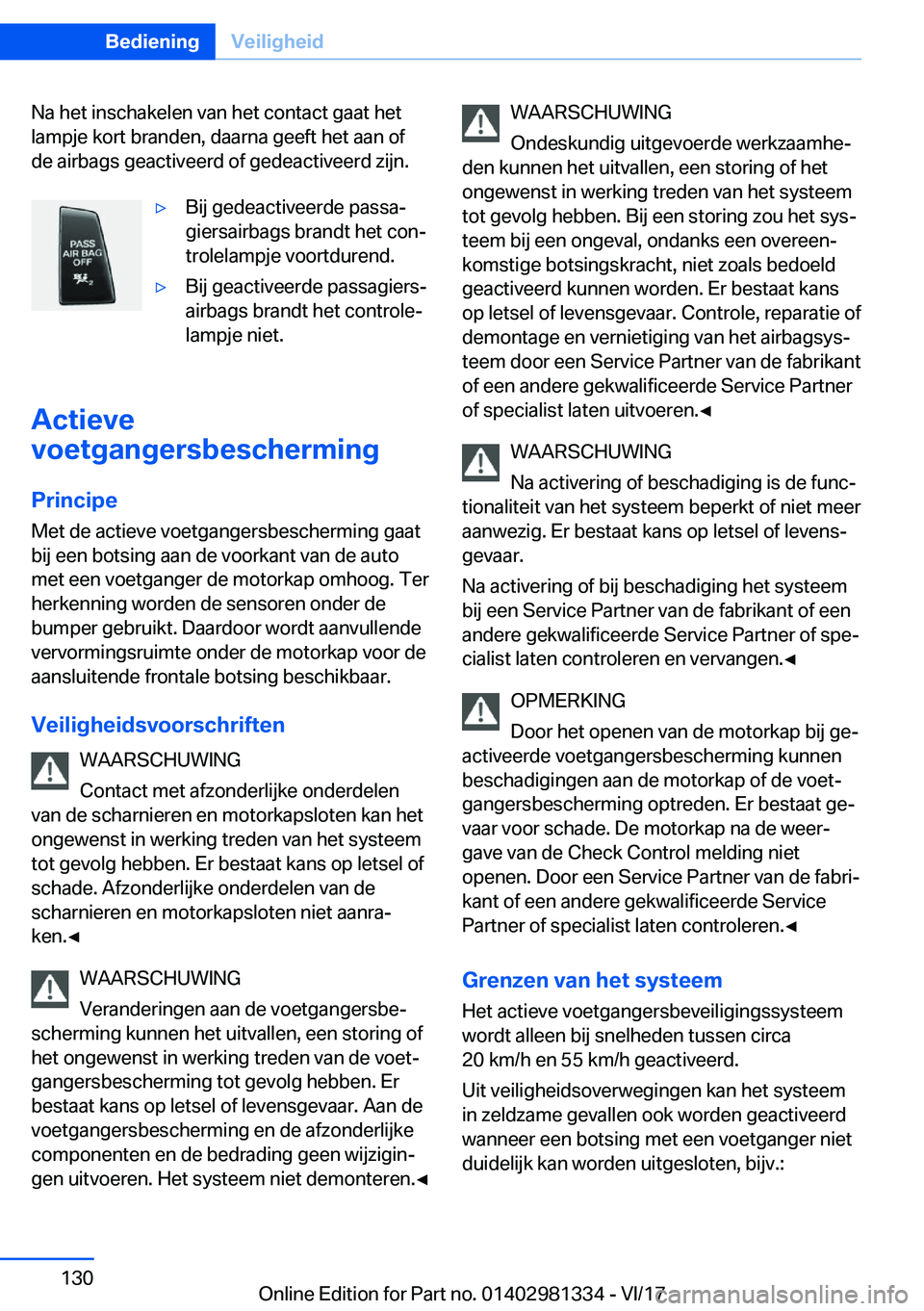 BMW X4 2018  Instructieboekjes (in Dutch) �N�a� �h�e�t� �i�n�s�c�h�a�k�e�l�e�n� �v�a�n� �h�e�t� �c�o�n�t�a�c�t� �g�a�a�t� �h�e�t
�l�a�m�p�j�e� �k�o�r�t� �b�r�a�n�d�e�n�,� �d�a�a�r�n�a� �g�e�e�f�t� �h�e�t� �a�a�n� �o�f
�d�e� �a�i�r�b�a�g�s� �g