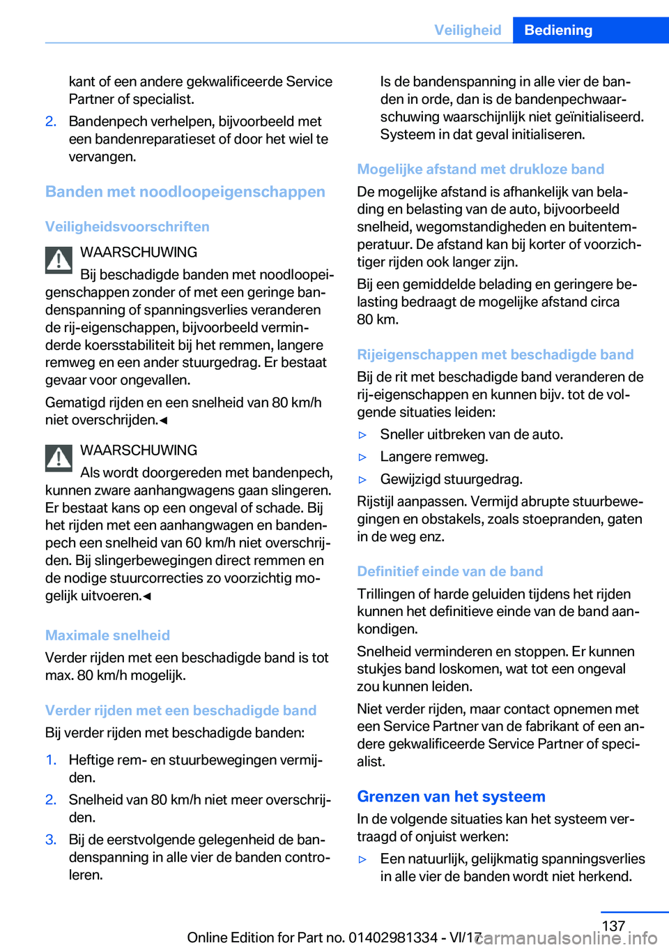 BMW X4 2018  Instructieboekjes (in Dutch) �k�a�n�t� �o�f� �e�e�n� �a�n�d�e�r�e� �g�e�k�w�a�l�i�f�i�c�e�e�r�d�e� �S�e�r�v�i�c�e�P�a�r�t�n�e�r� �o�f� �s�p�e�c�i�a�l�i�s�t�.�2�.�B�a�n�d�e�n�p�e�c�h� �v�e�r�h�e�l�p�e�n�,� �b�i�j�v�o�o�r�b�e�e�l�d